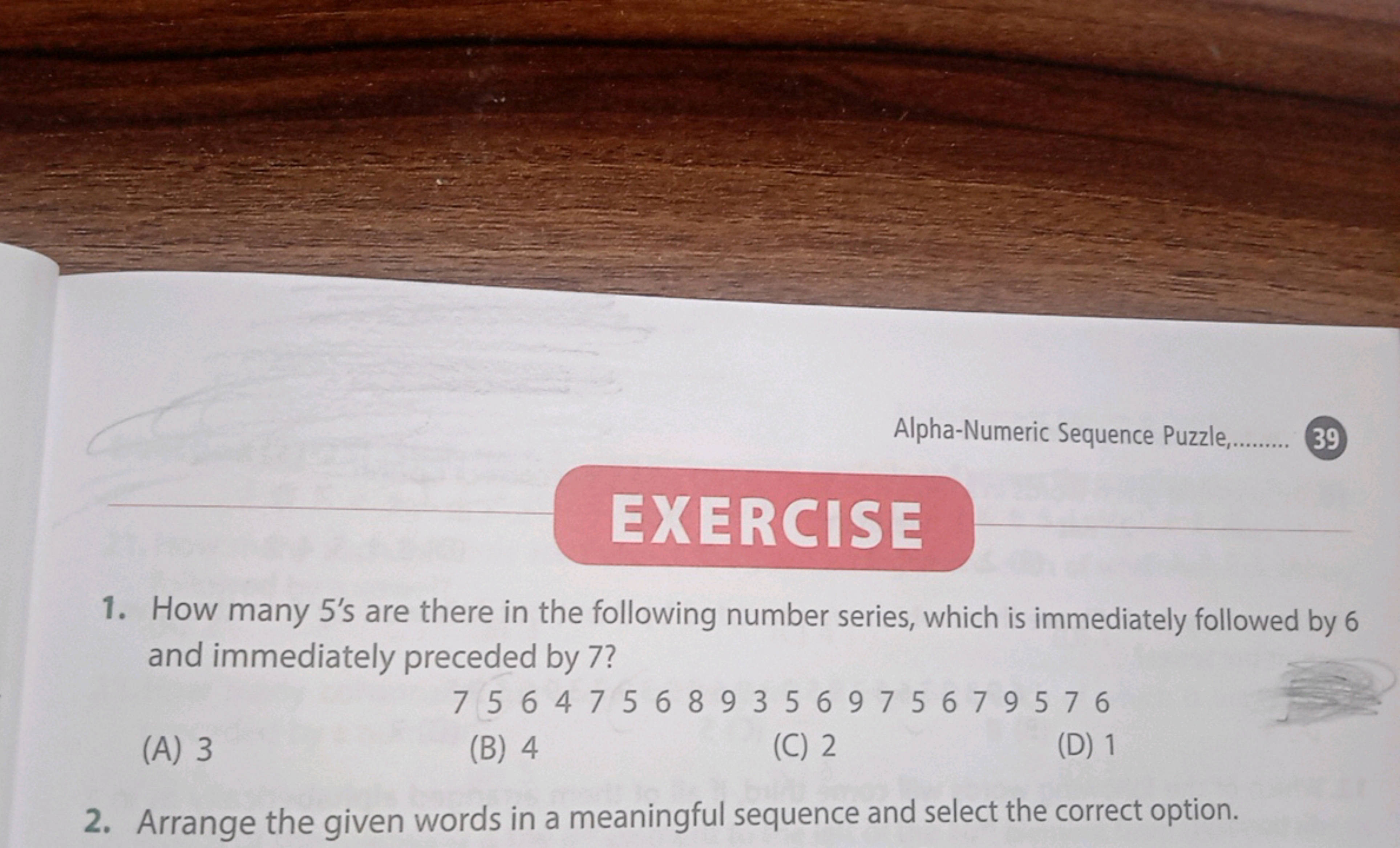 Alpha-Numeric Sequence Puzzle....... 39
EXERCISE
1. How many 5's are t