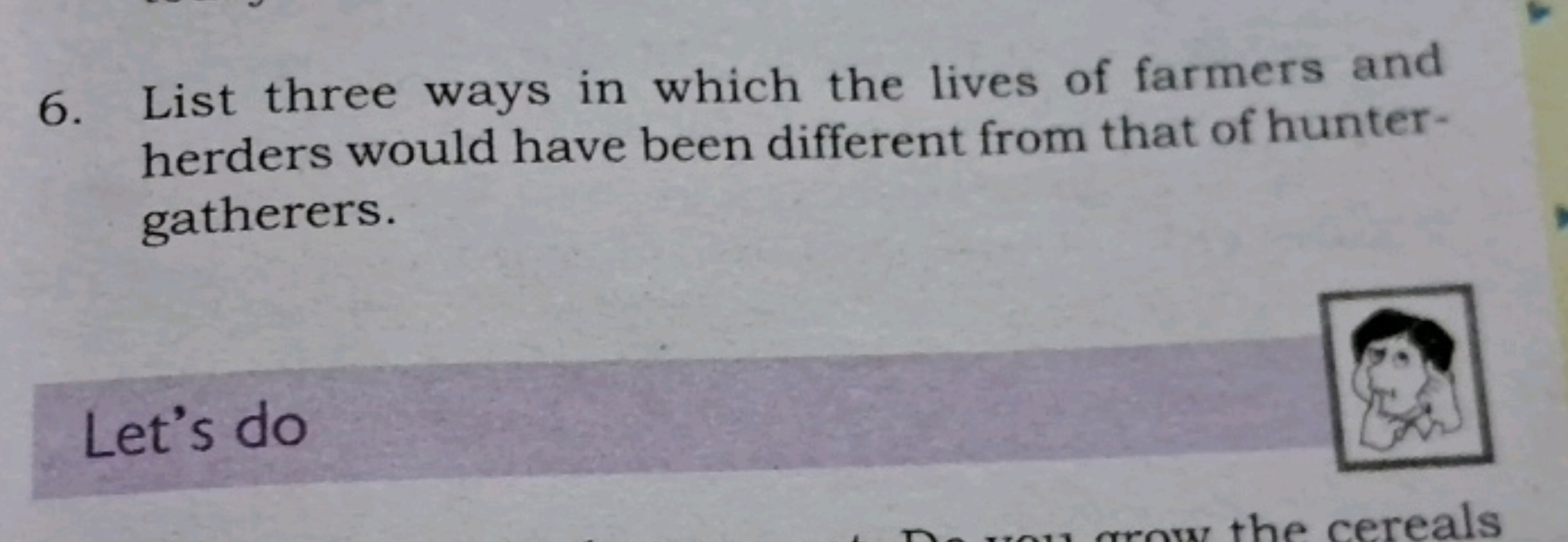 6. List three ways in which the lives of farmers and herders would hav