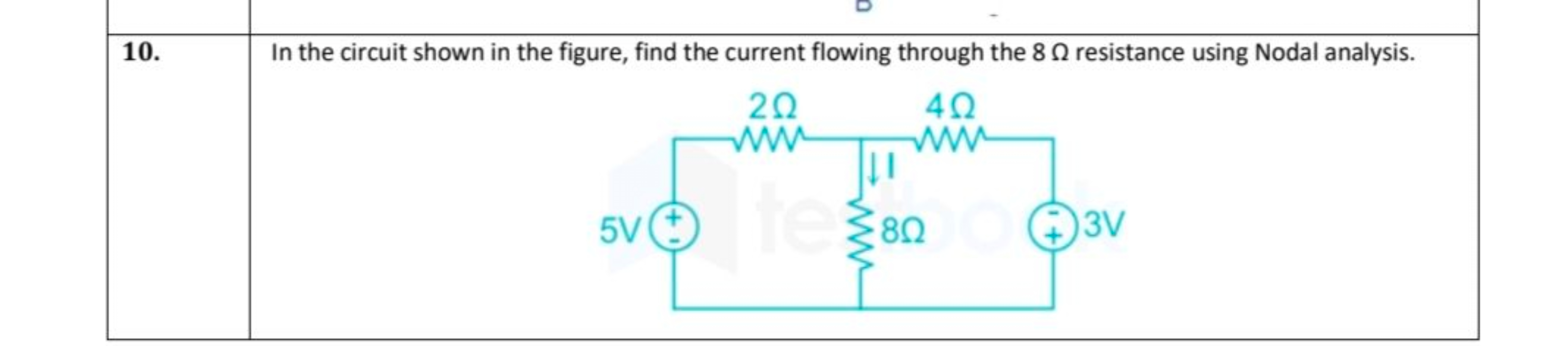 \begin{tabular} { | l | l | } 
\hline 10. In the circuit shown in the 