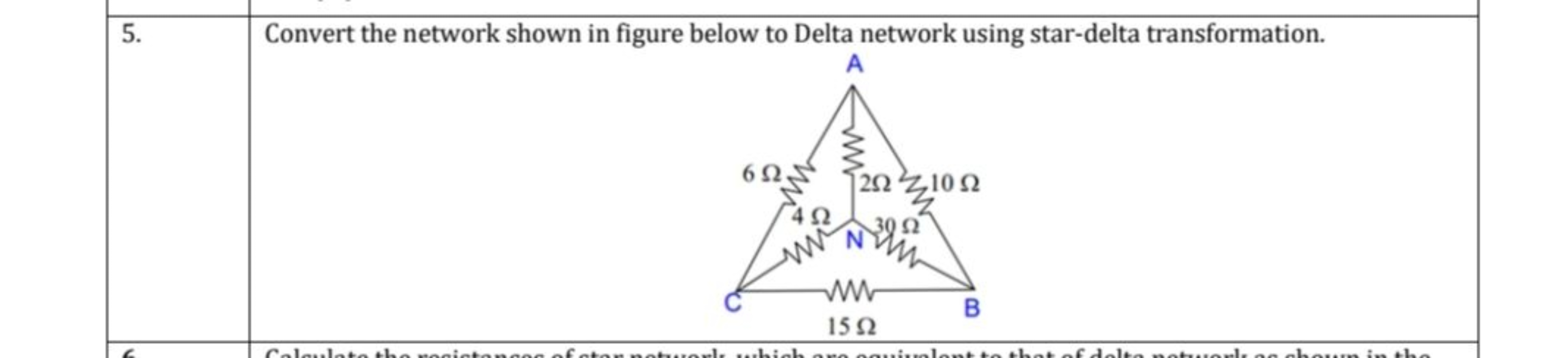 5.  Convert the network shown in figure below to Delta network using s