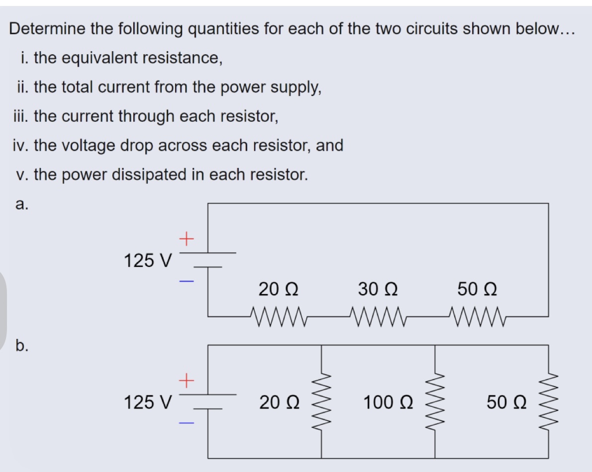 Determine the following quantities for each of the two circuits shown 