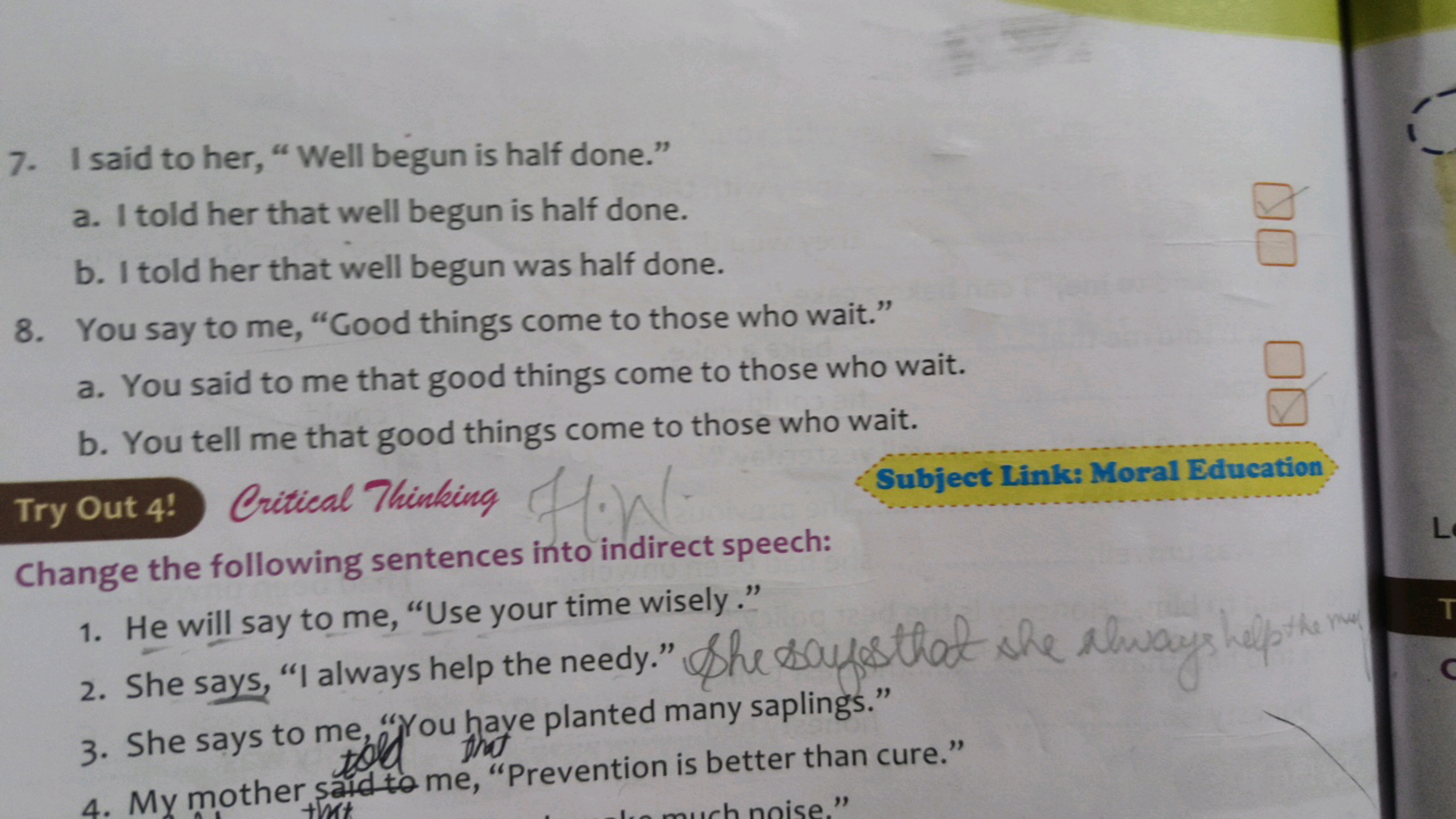 7. I said to her, "Well begun is half done."
a. I told her that well b