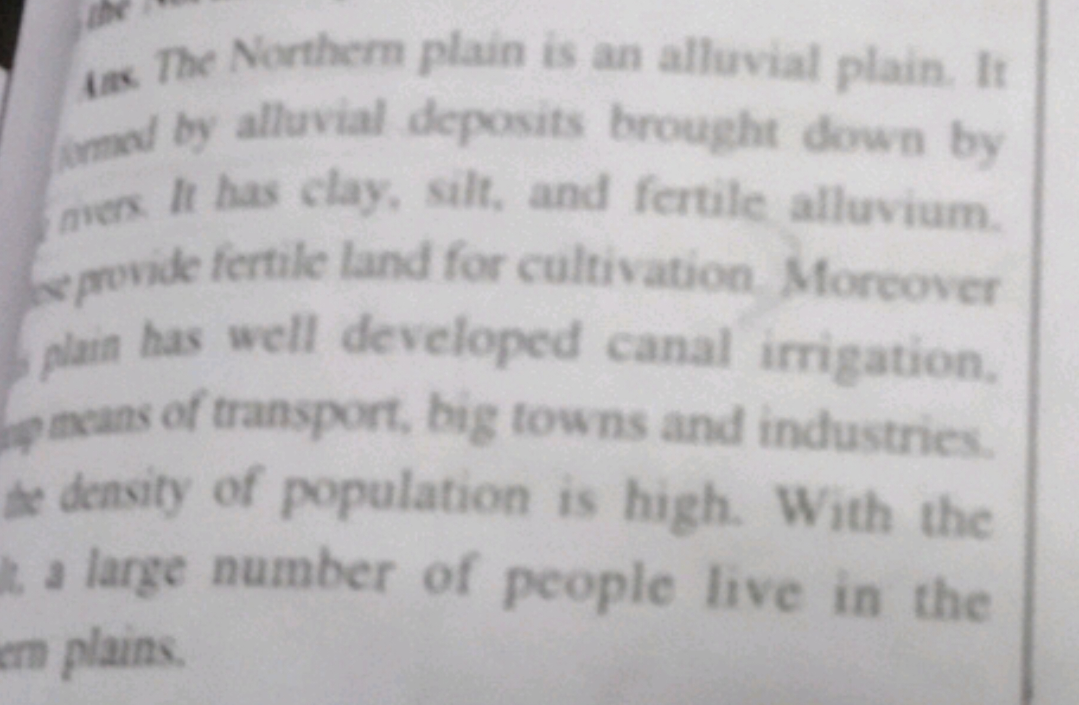 us The Northern plain is an alluvial plain. It formol by alluvial depo