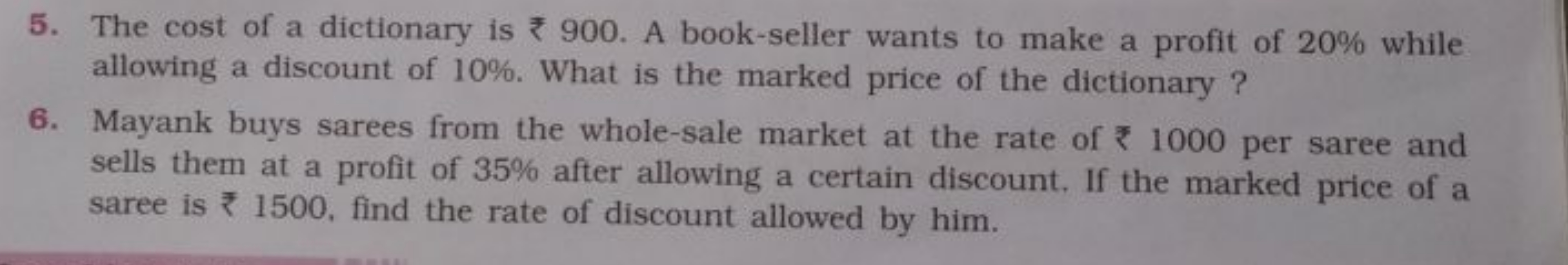 5. The cost of a dictionary is ₹900. A book-seller wants to make a pro