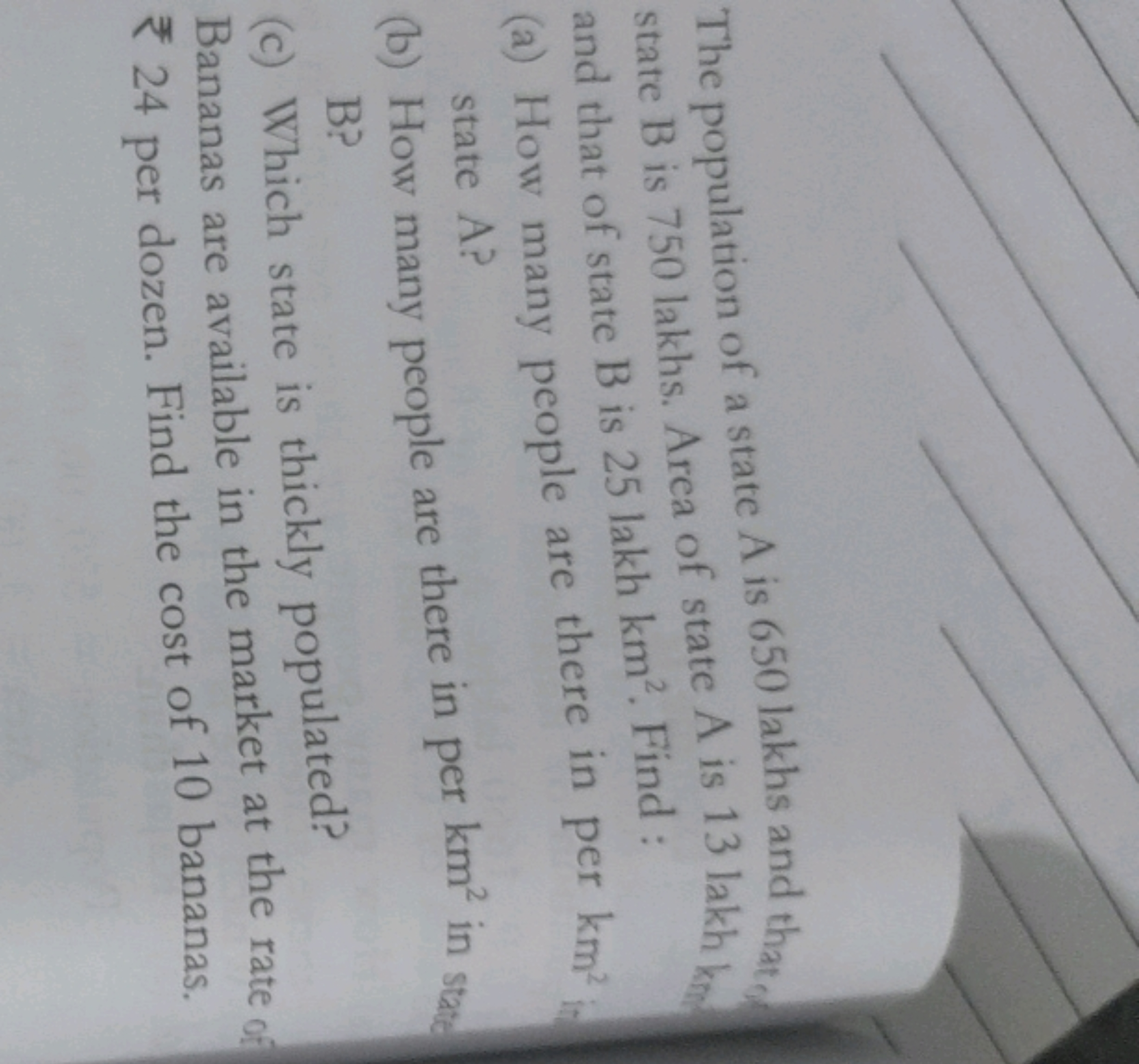 The population of a state A is 650 lakhs and that
state B is 750 lakhs