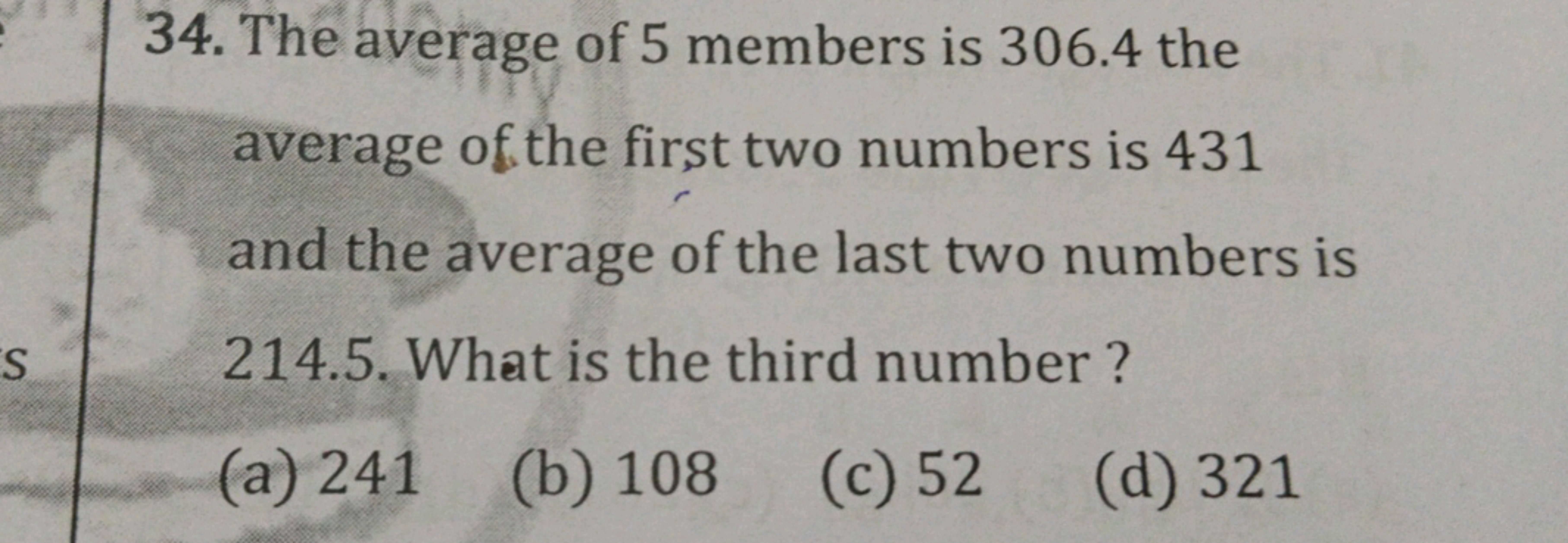 34. The average of 5 members is 306.4 the average of the first two num