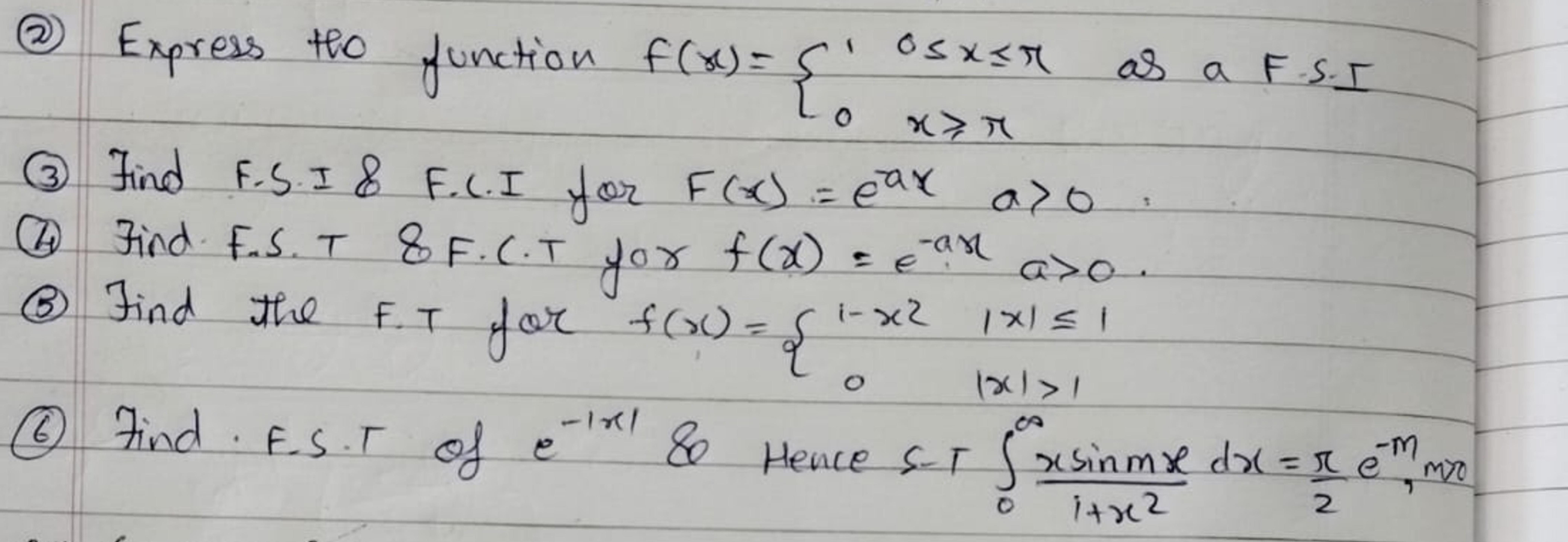 (2) Express tho function f(x)={10​0≤x≤πx⩾π​ as a F.S.I
(3) Find F.S.I 