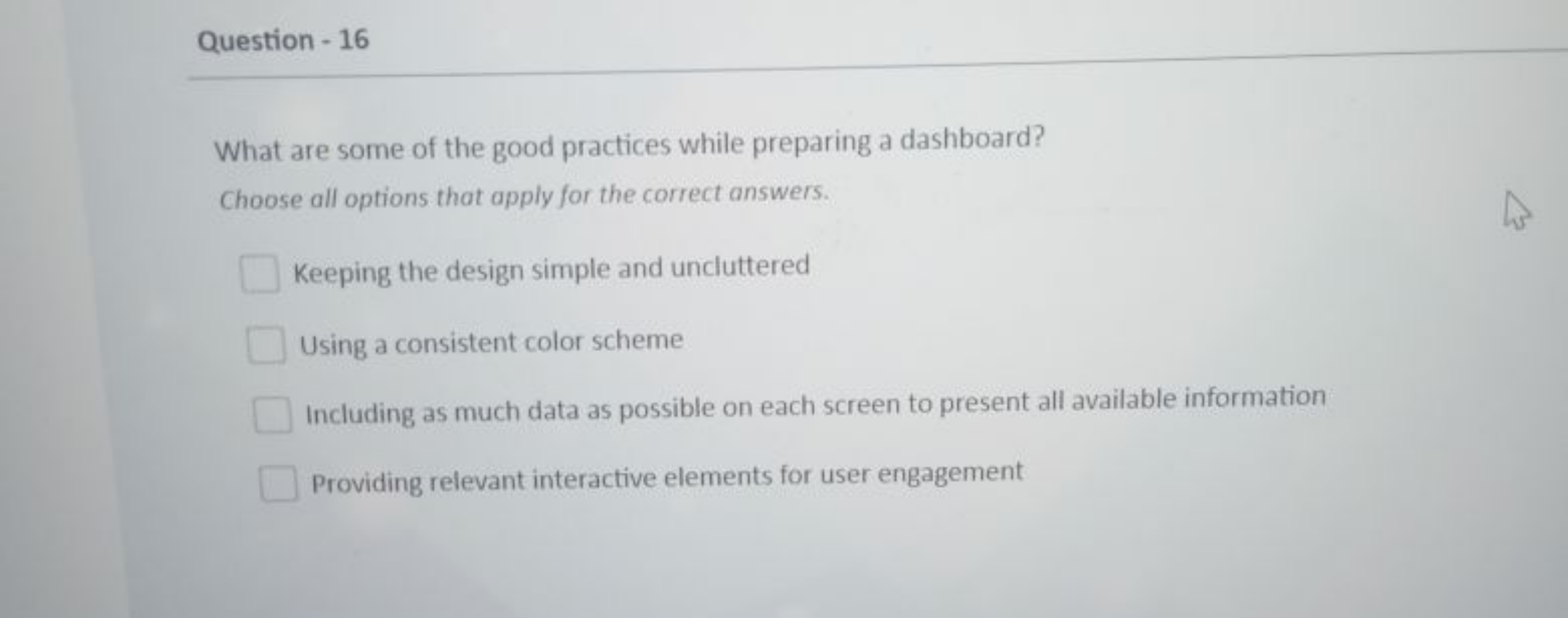 Question - 16

What are some of the good practices while preparing a d