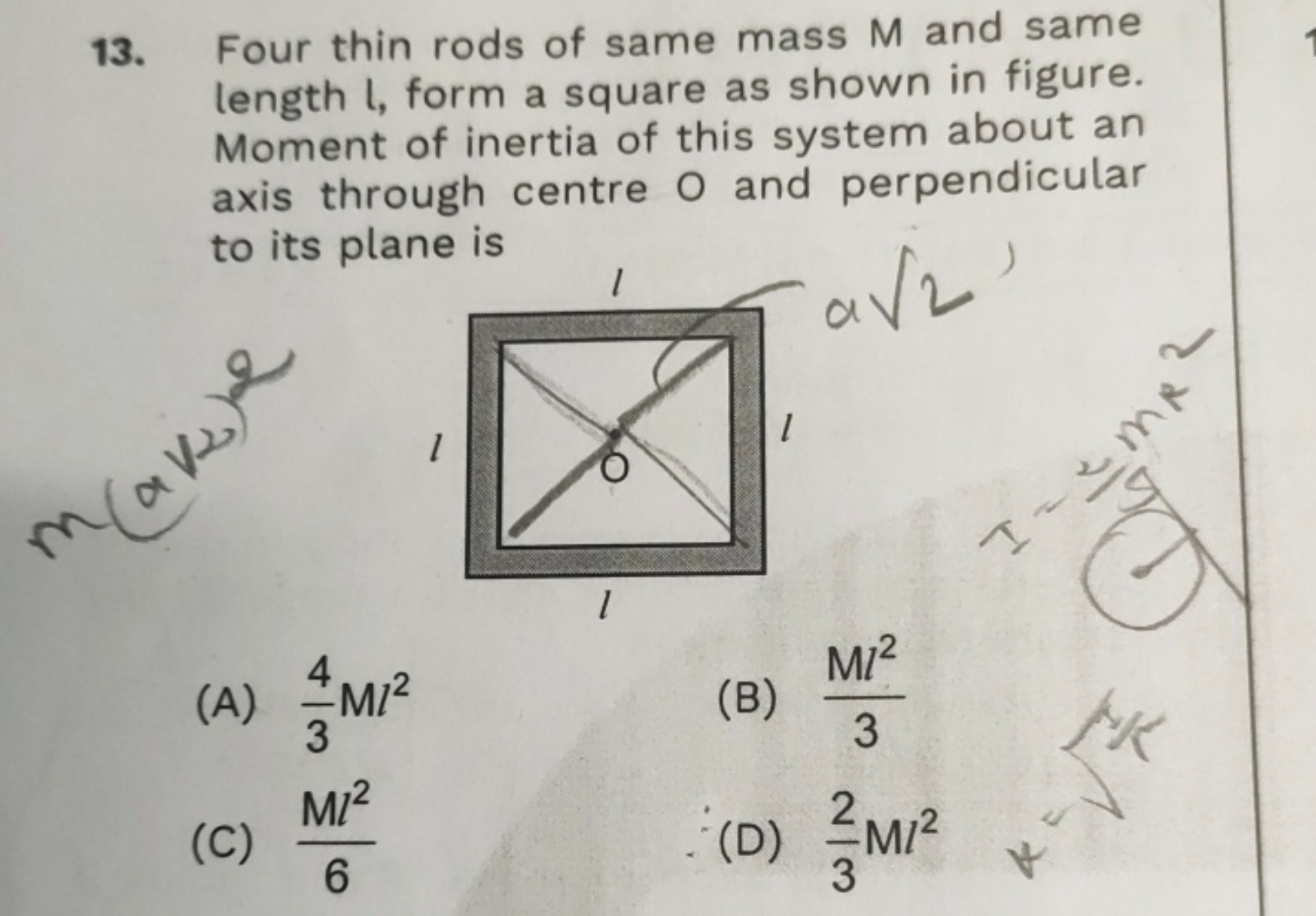 13. Four thin rods of same mass M and same length I, form a square as 