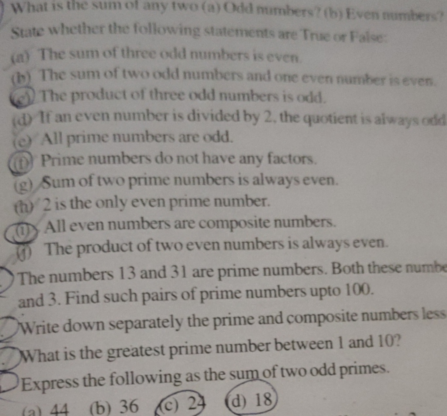 What is the sum of any two (a) Odd numbers? (b) Even numbers? State wh