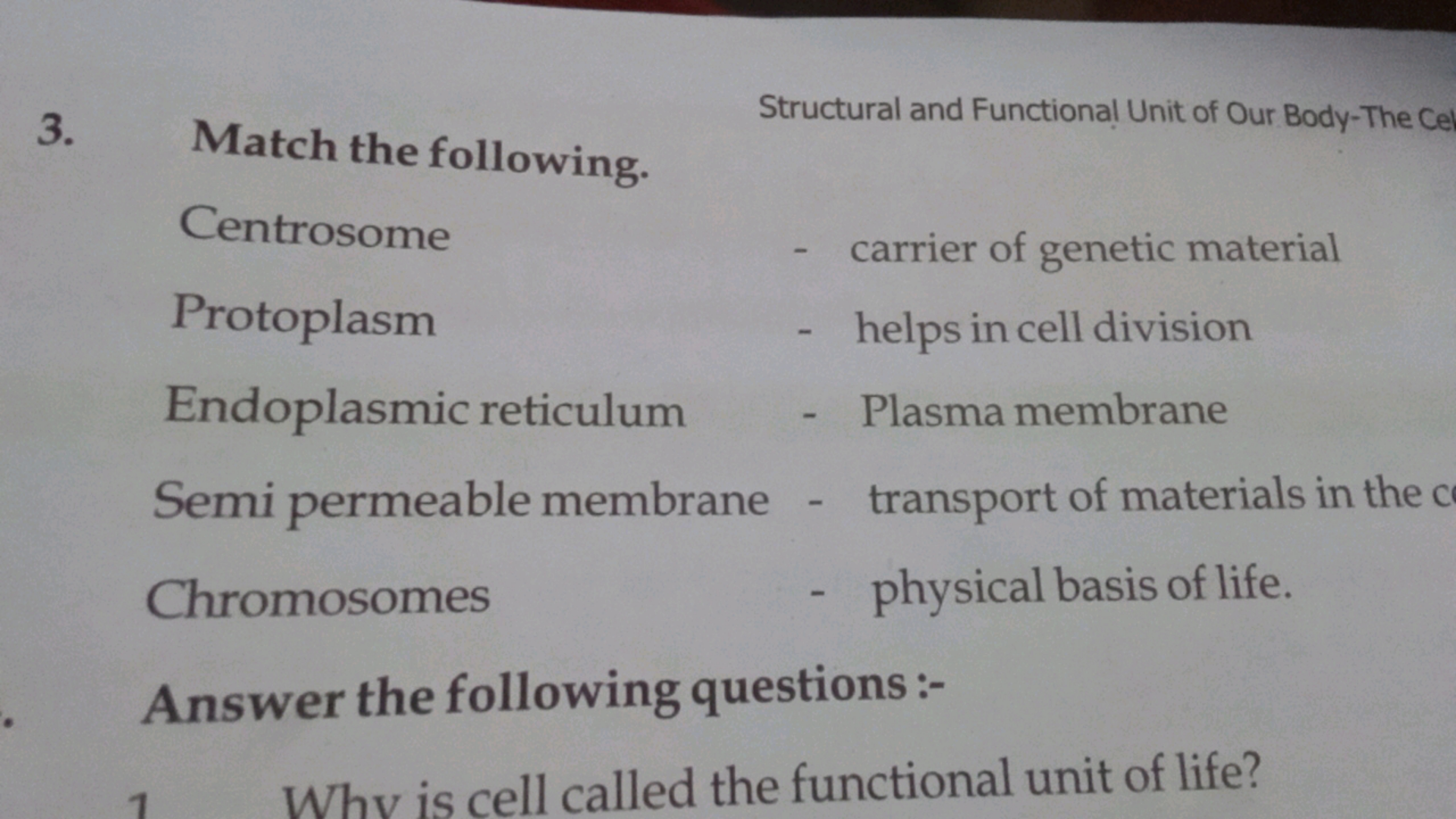 3.
Structural and Functional Unit of Our Body-The Cel
Match the follow