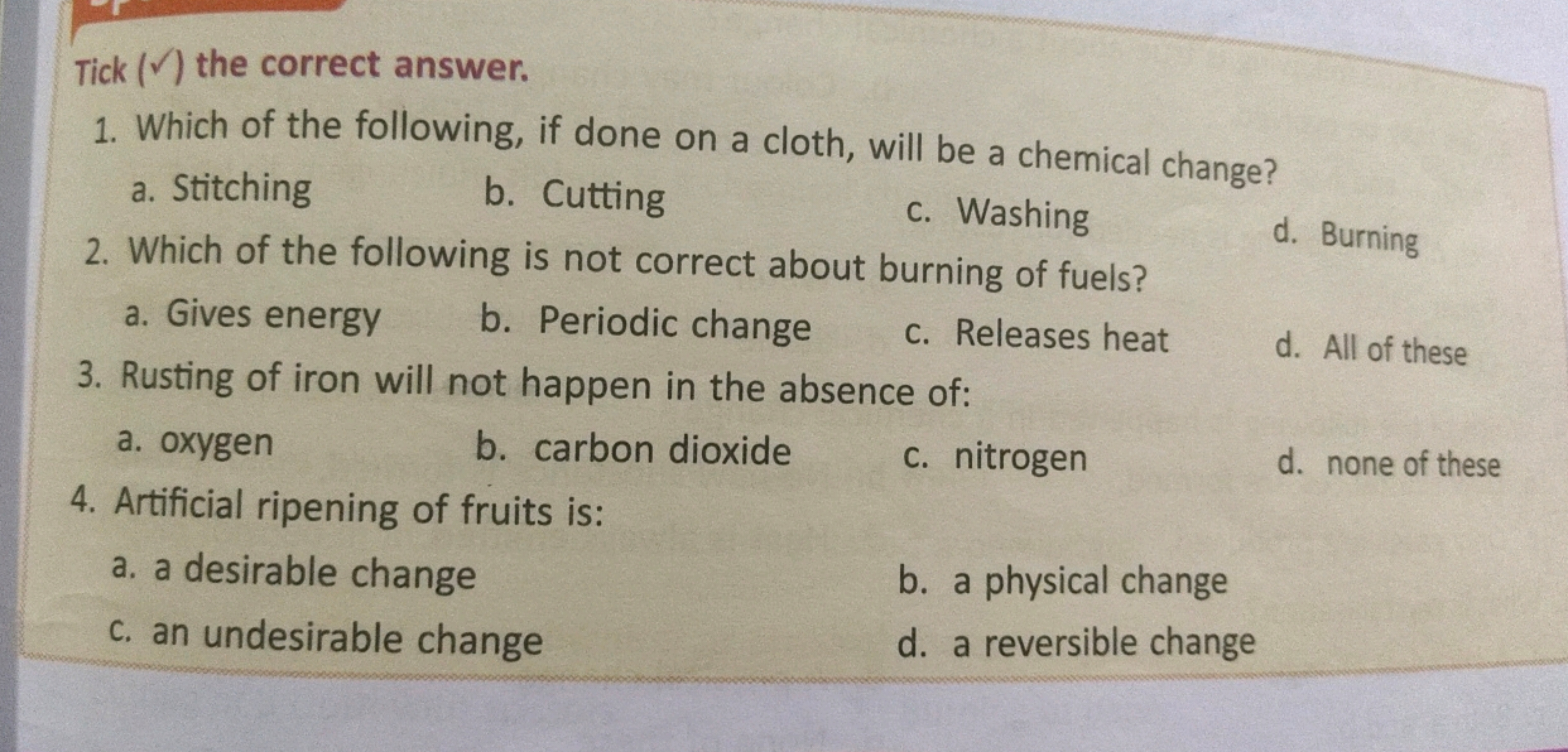 Tick (​) the correct answer.
1. Which of the following, if done on a c