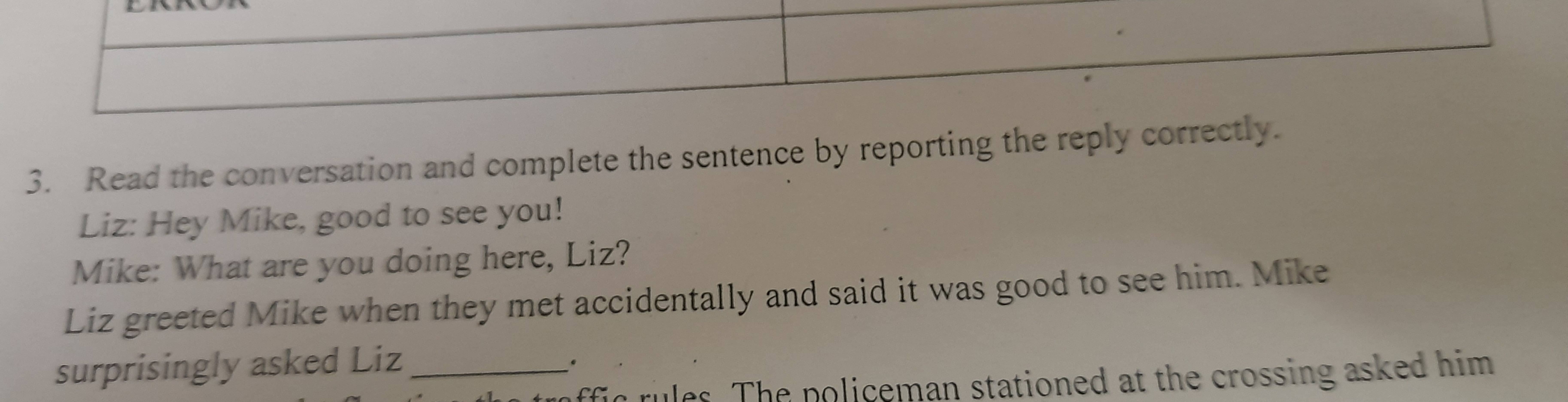 3. Read the conversation and complete the sentence by reporting the re