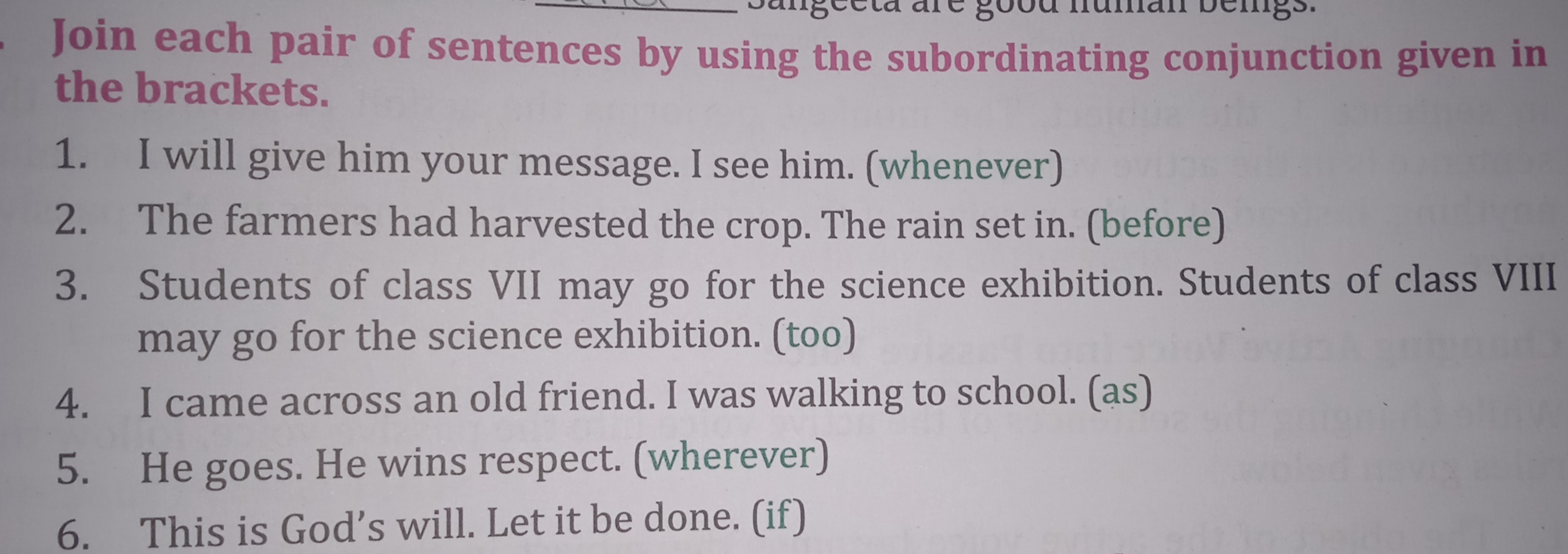 Join each pair of sentences by using the subordinating conjunction giv