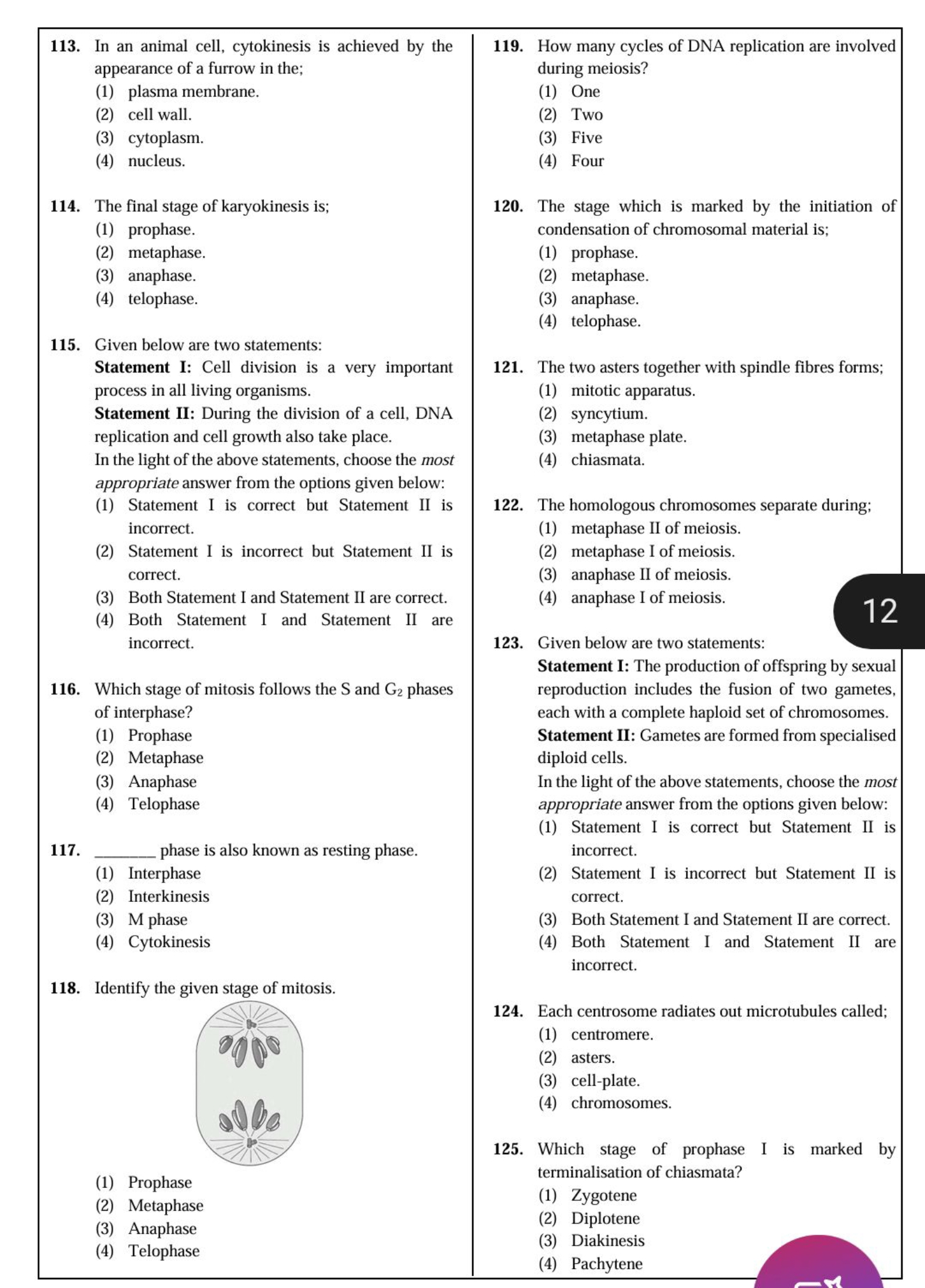 113. In an animal cell, cytokinesis is achieved by the appearance of a