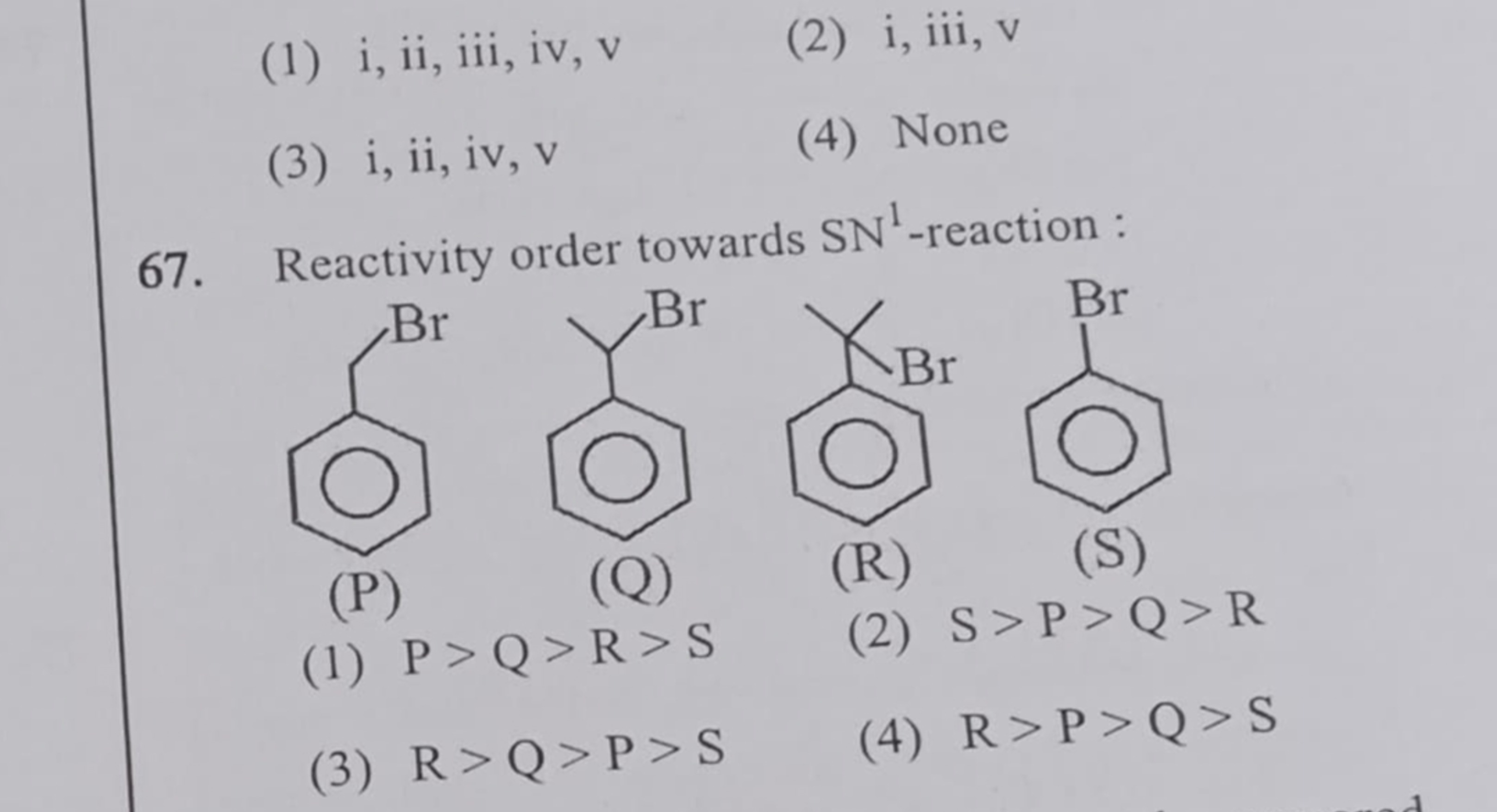 (1) i, ii, iii, iv, v
(2) i, iii, v
(3) i, ii, iv, v
(4) None
67. Reac