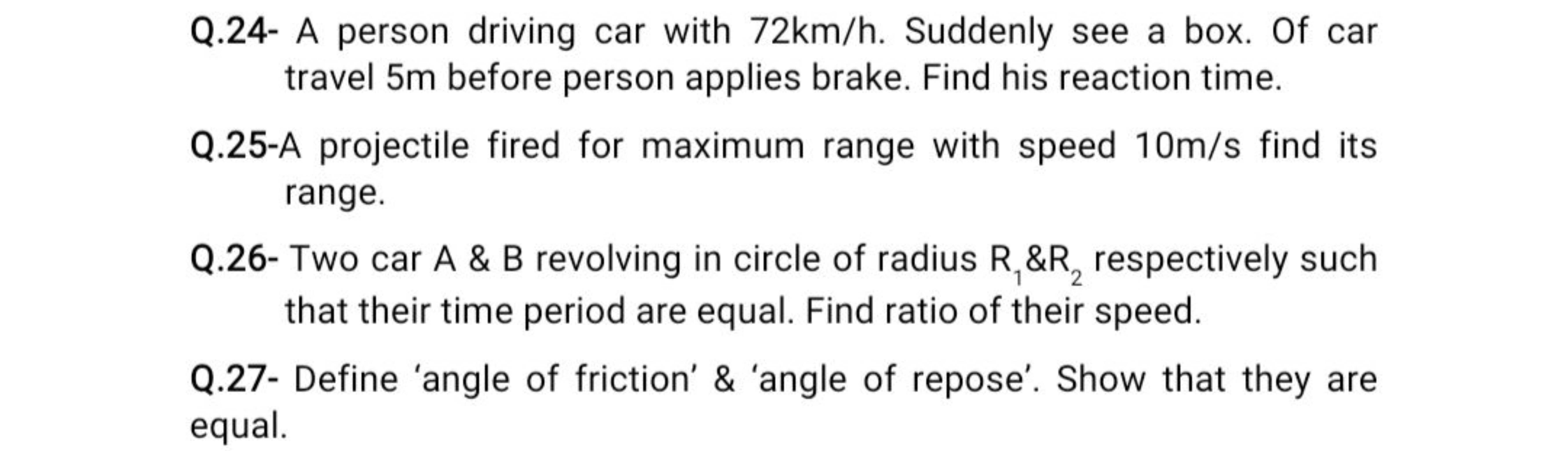 Q.24- A person driving car with 72 km/h. Suddenly see a box. Of car tr