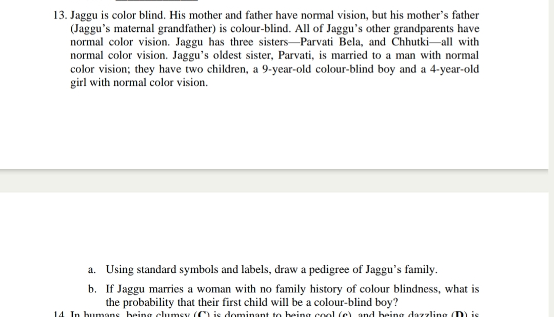 13. Jaggu is color blind. His mother and father have normal vision, bu