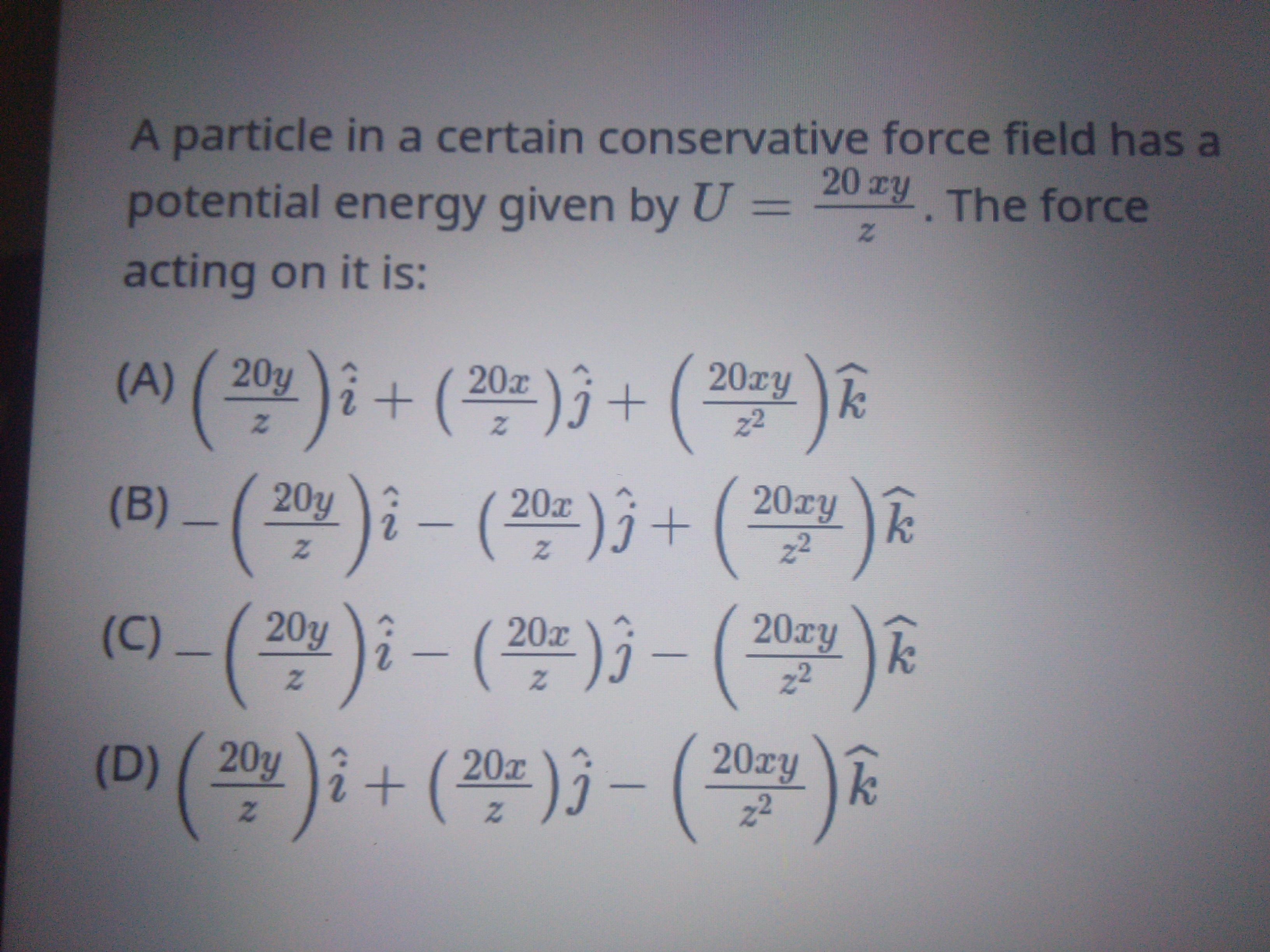 A particle in a certain conservative force field has a potential energ