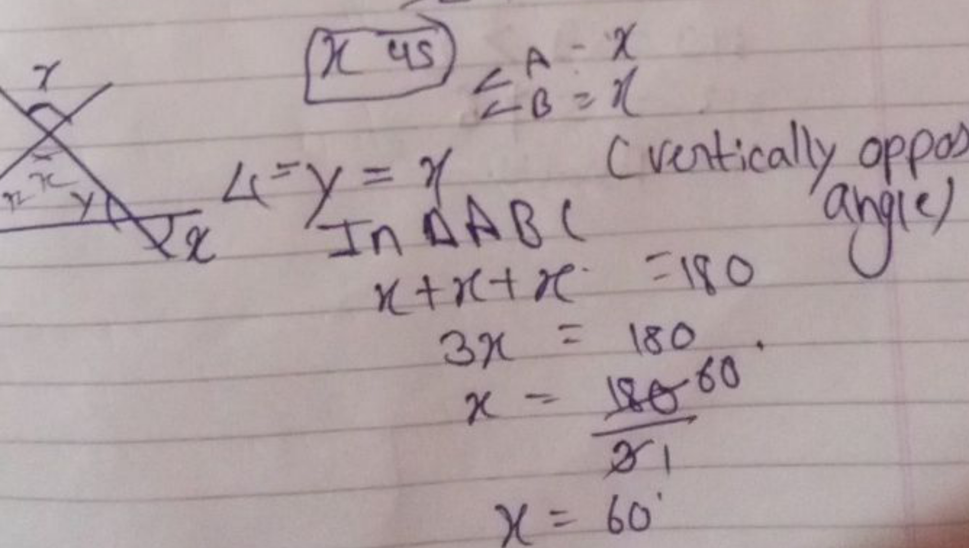 
 (xr4s) ∠A=x∠=y=x (vertically oppos)  In AABC=180x+x+x=180​ angle) 3x