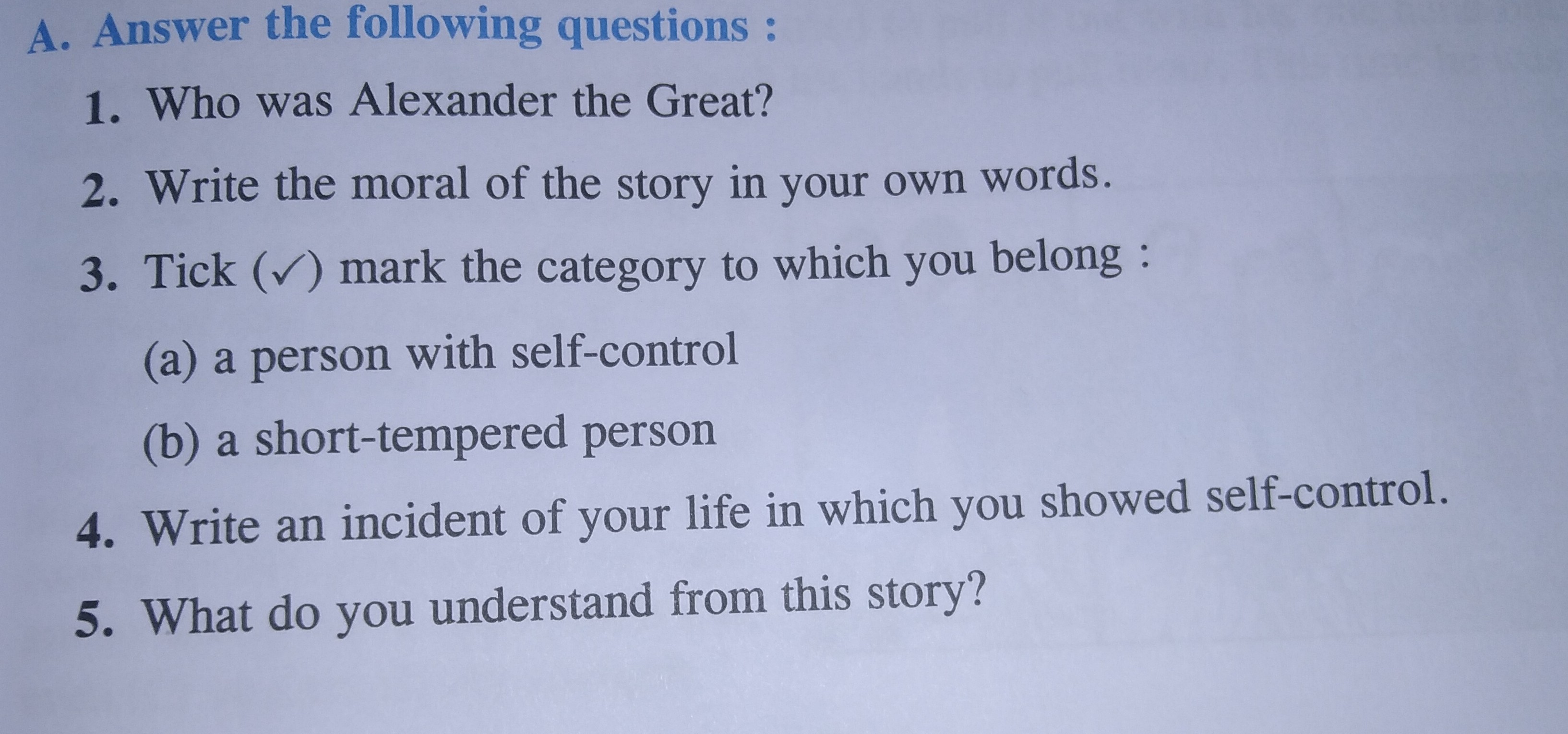 A. Answer the following questions :
1. Who was Alexander the Great?
2.