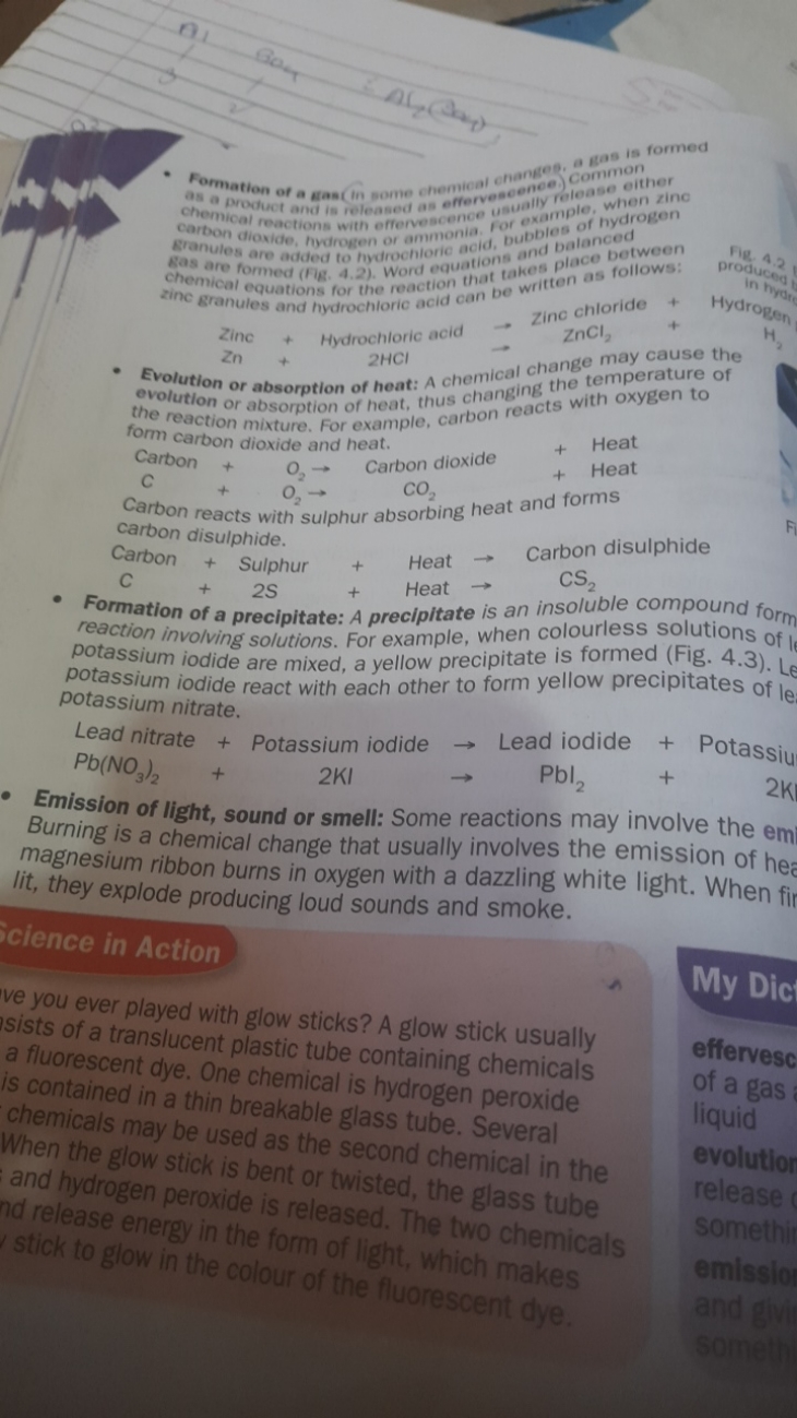 - Formation of a gas (in some chemical changes, agas is formed as a pr