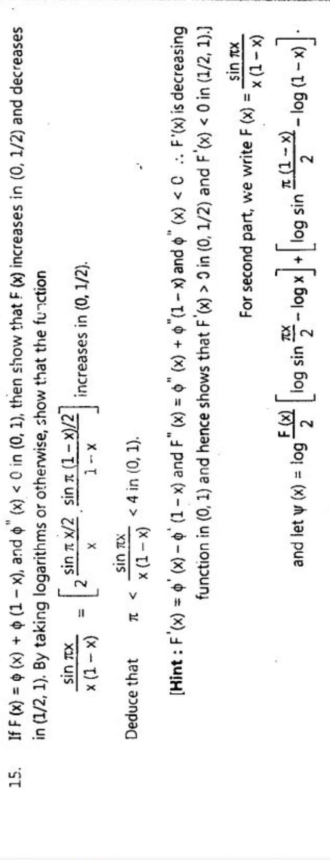 15. If F(x)=ϕ(x)+ϕ(1−x), and ϕ′′(x)<0 in (0,1), then show that F(x) in