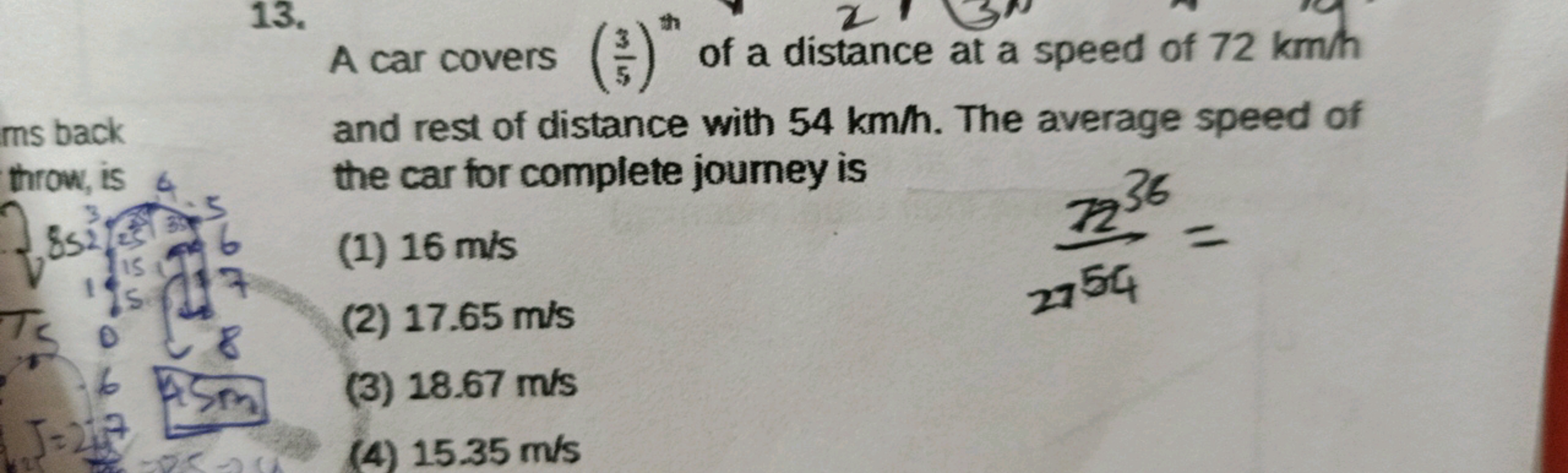 13.

A car covers (53​)th  of a distance at a speed of 72 km/h and res