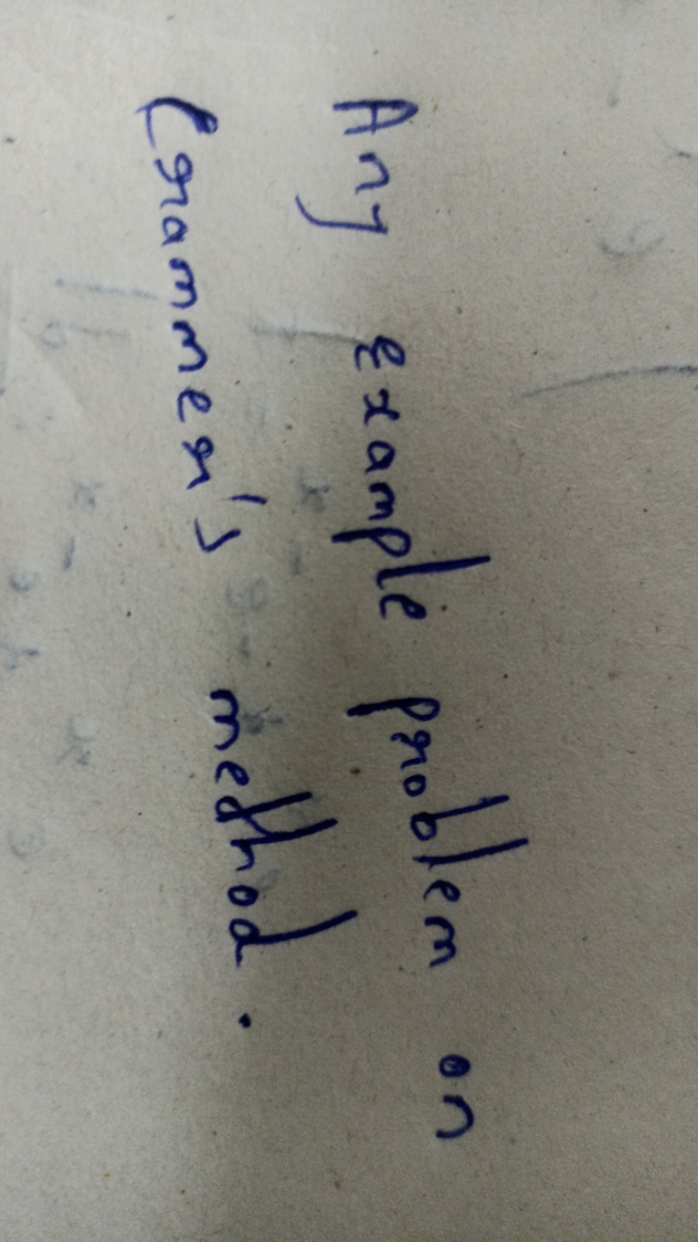 Any example problem on Crammer's method.