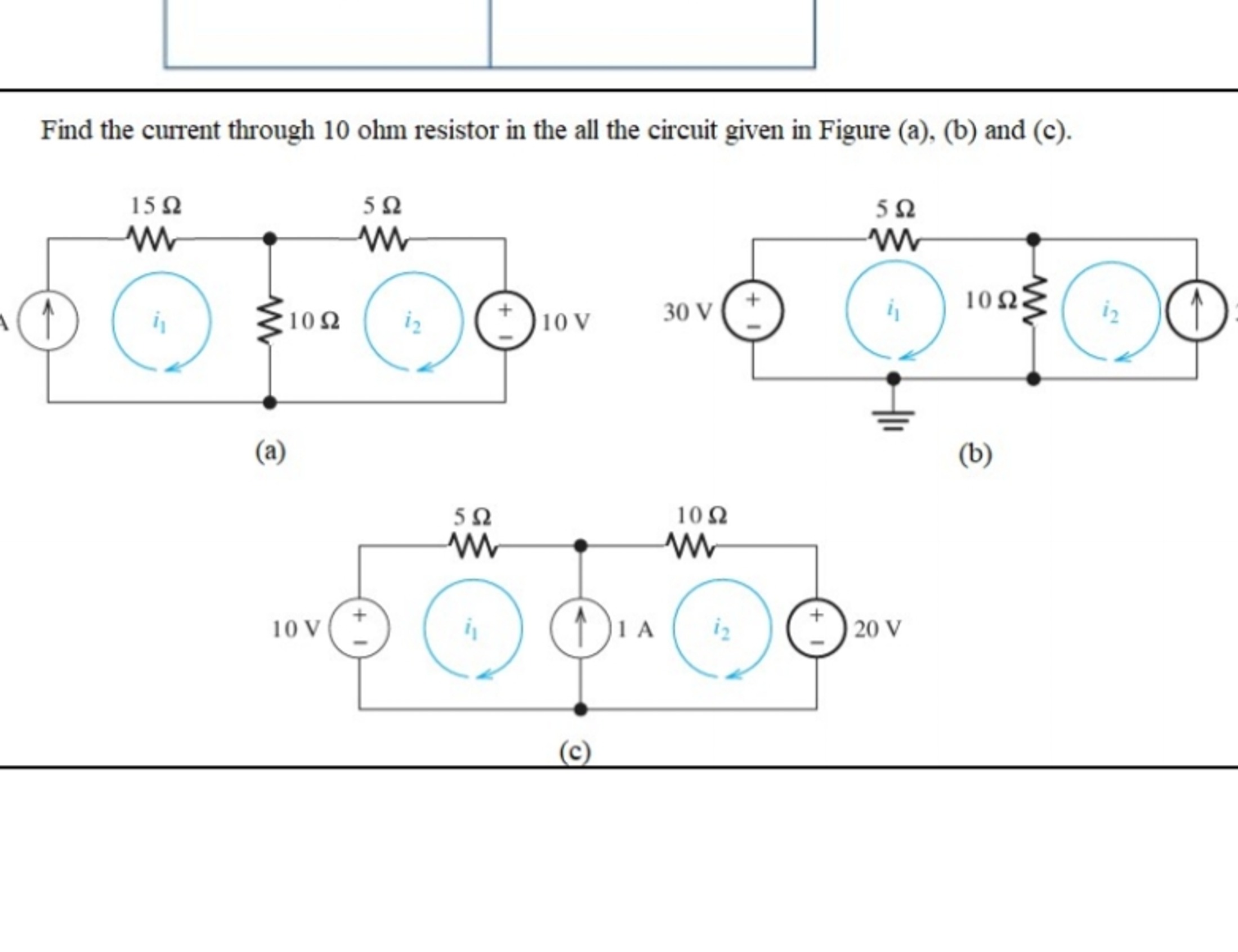 Find the current through 10 ohm resistor in the all the circuit given 