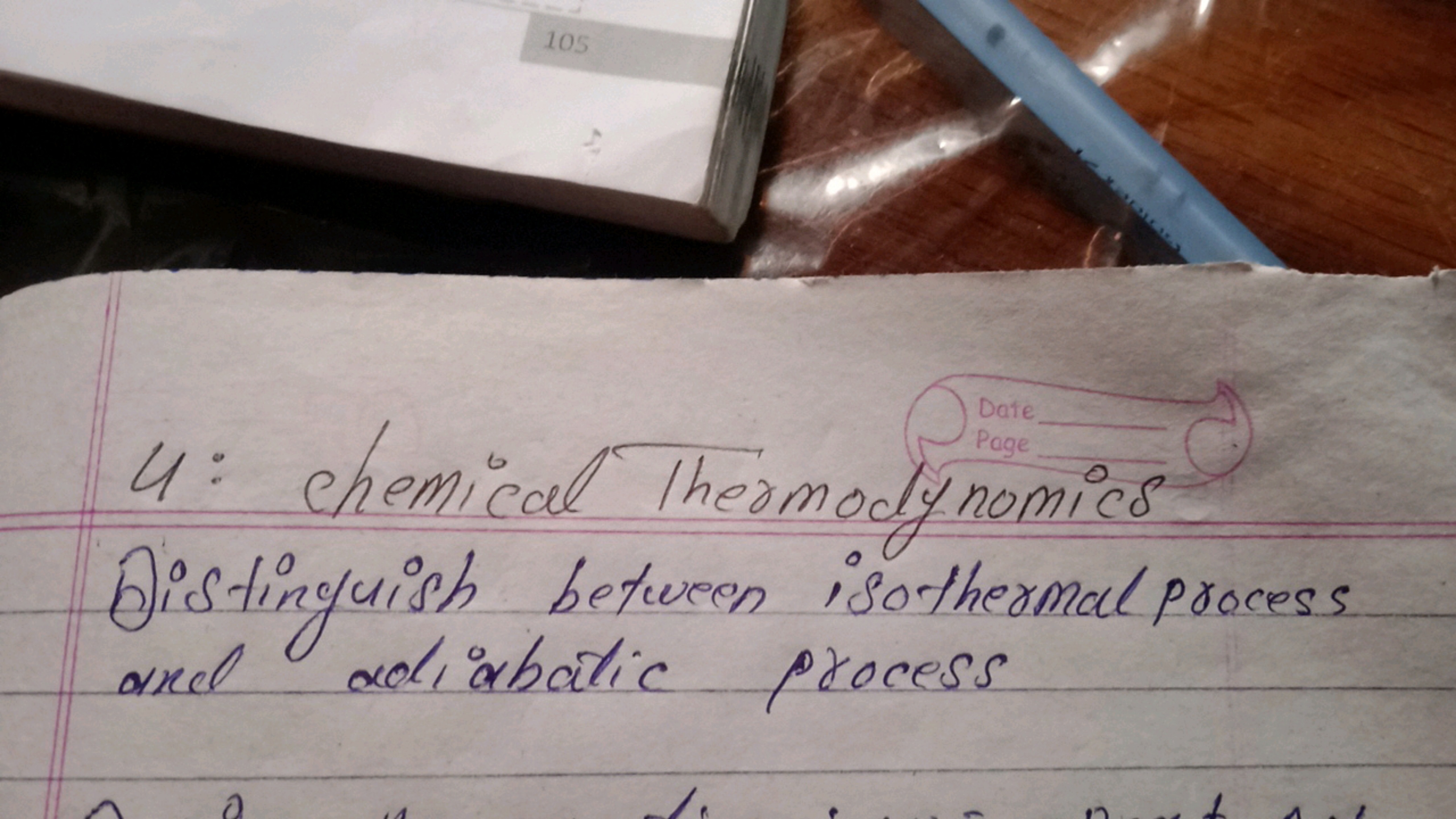 4: chemical thermodynomics Distinguish between isothermal process and 