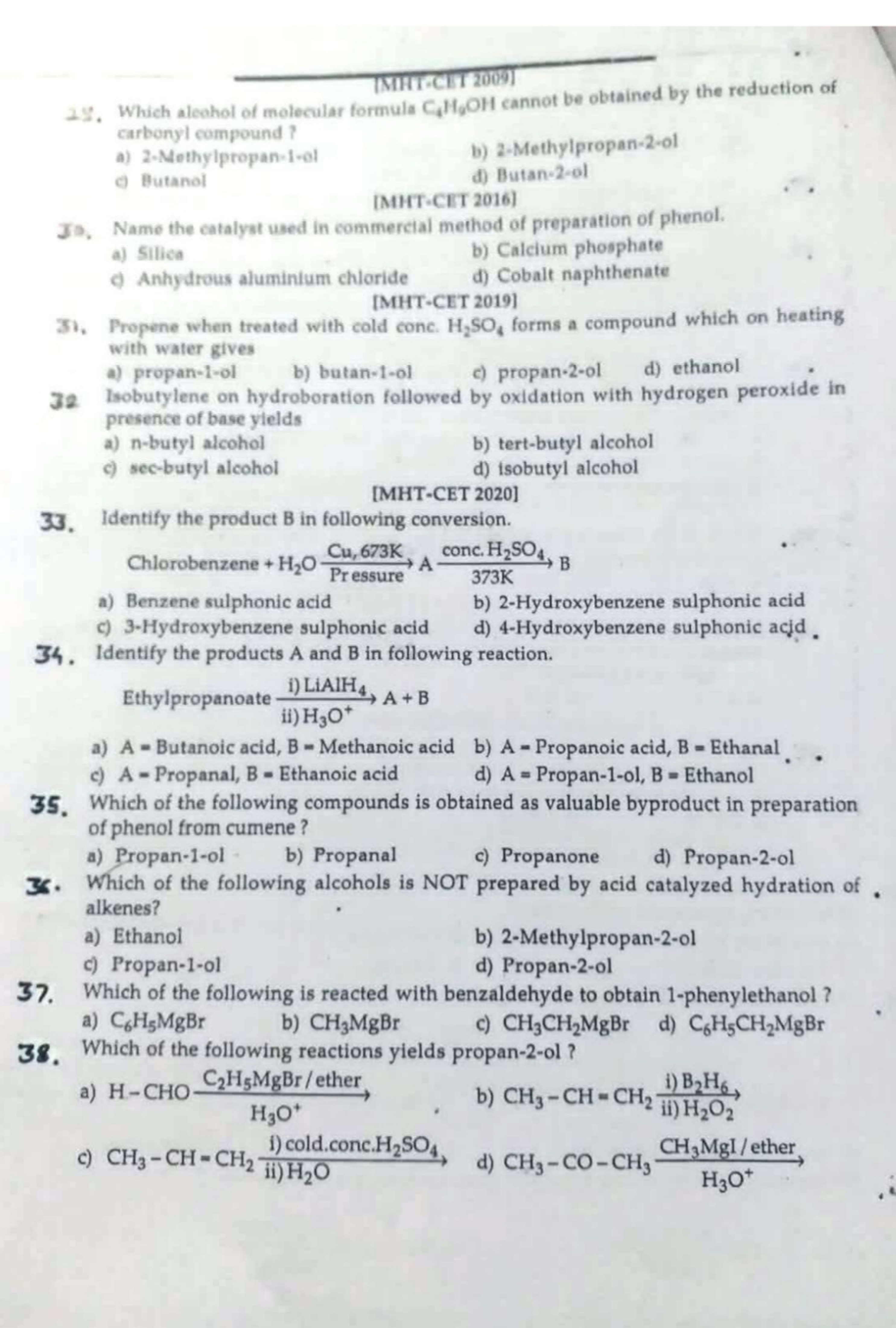 TMHT-CIT 2009
25. Which aleahol of molecular formula C4​H9​OH cannot b