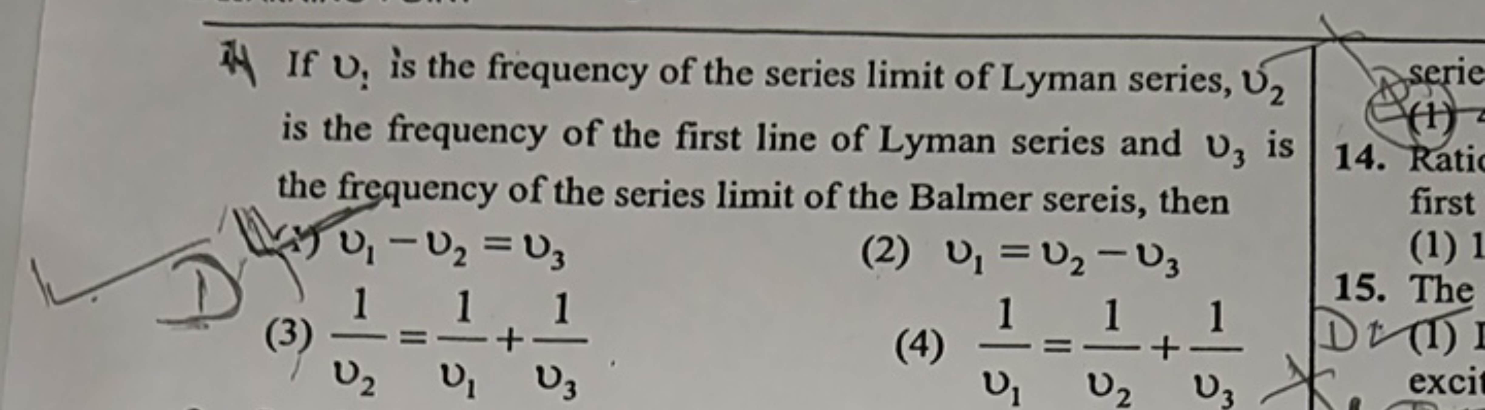 利 If v1​ is the frequency of the series limit of Lyman series, v2​ is 