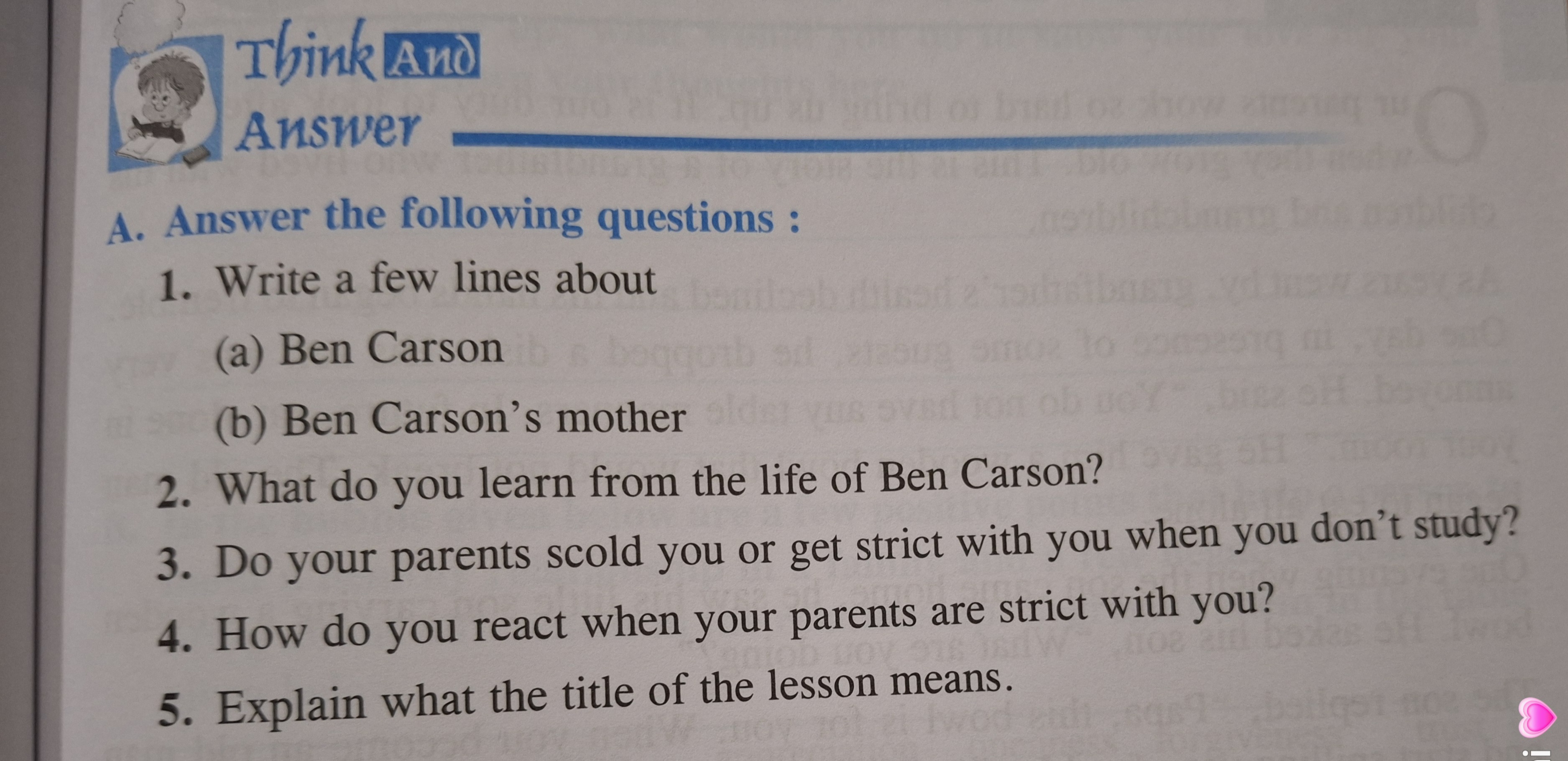 Tbink and
Answer
A. Answer the following questions :
1. Write a few li