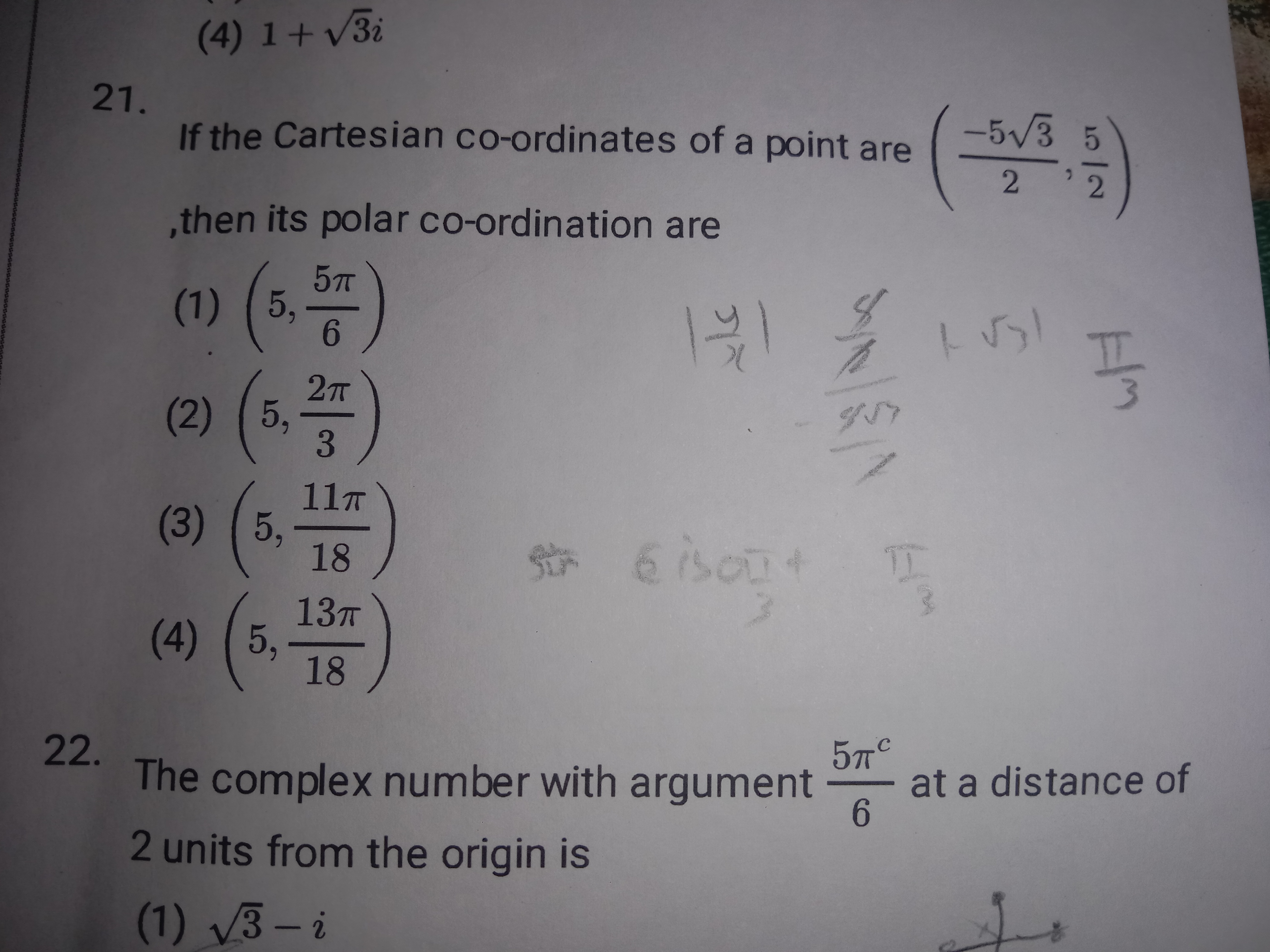 (4) 1+3​i
21. If the Cartesian co-ordinates of a point are (2−53​​,25​