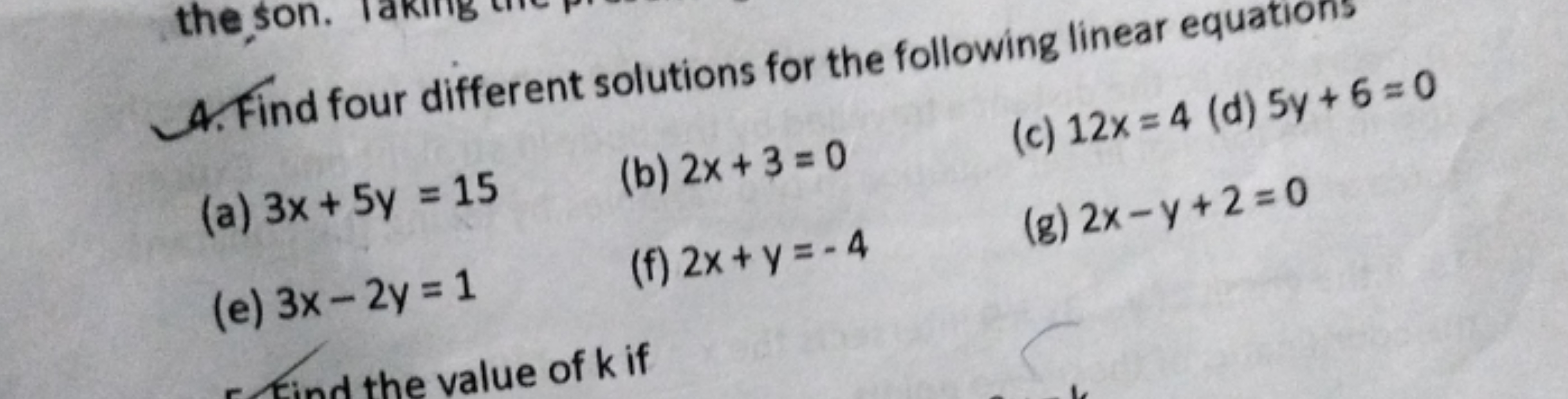 A. Find four different solutions for the following linear equations
(a