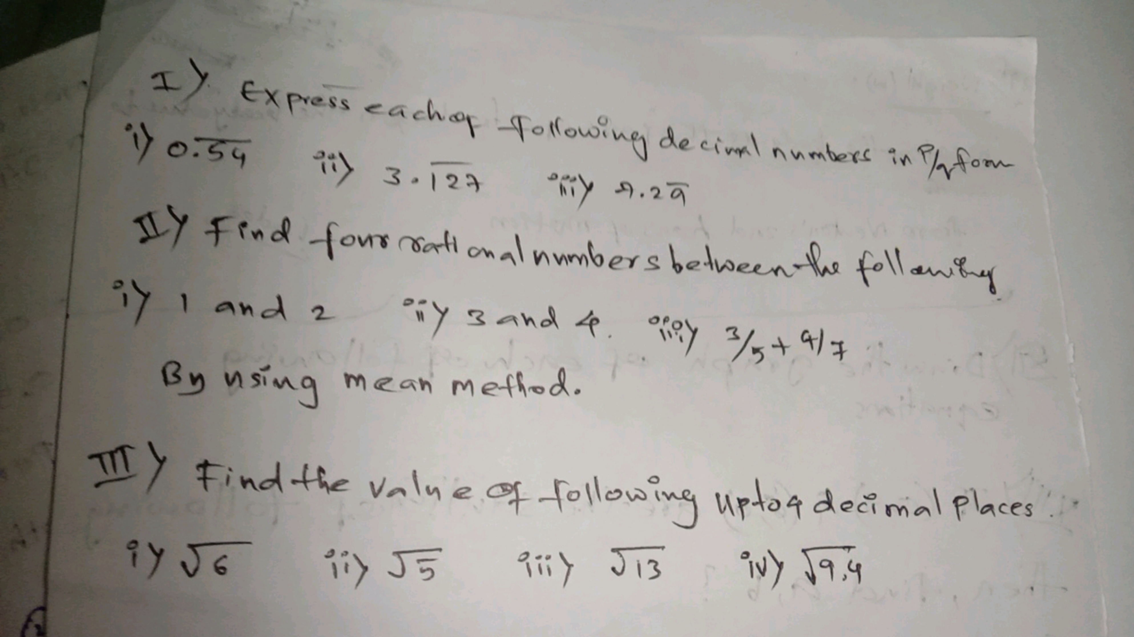 I) Express eachof following de cirnl numbers in P/Q for
i) 0.54
ii) 3 