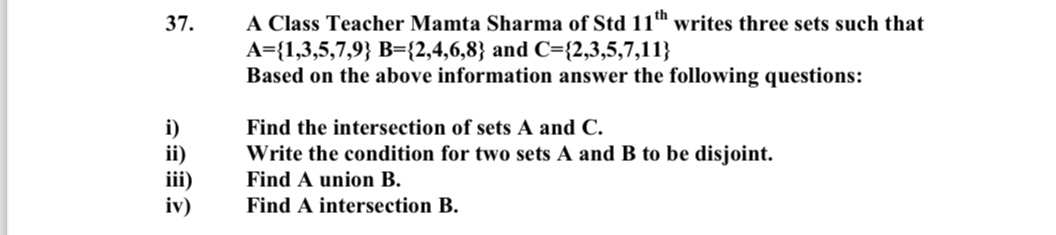 37. A Class Teacher Mamta Sharma of Std 11th  writes three sets such t