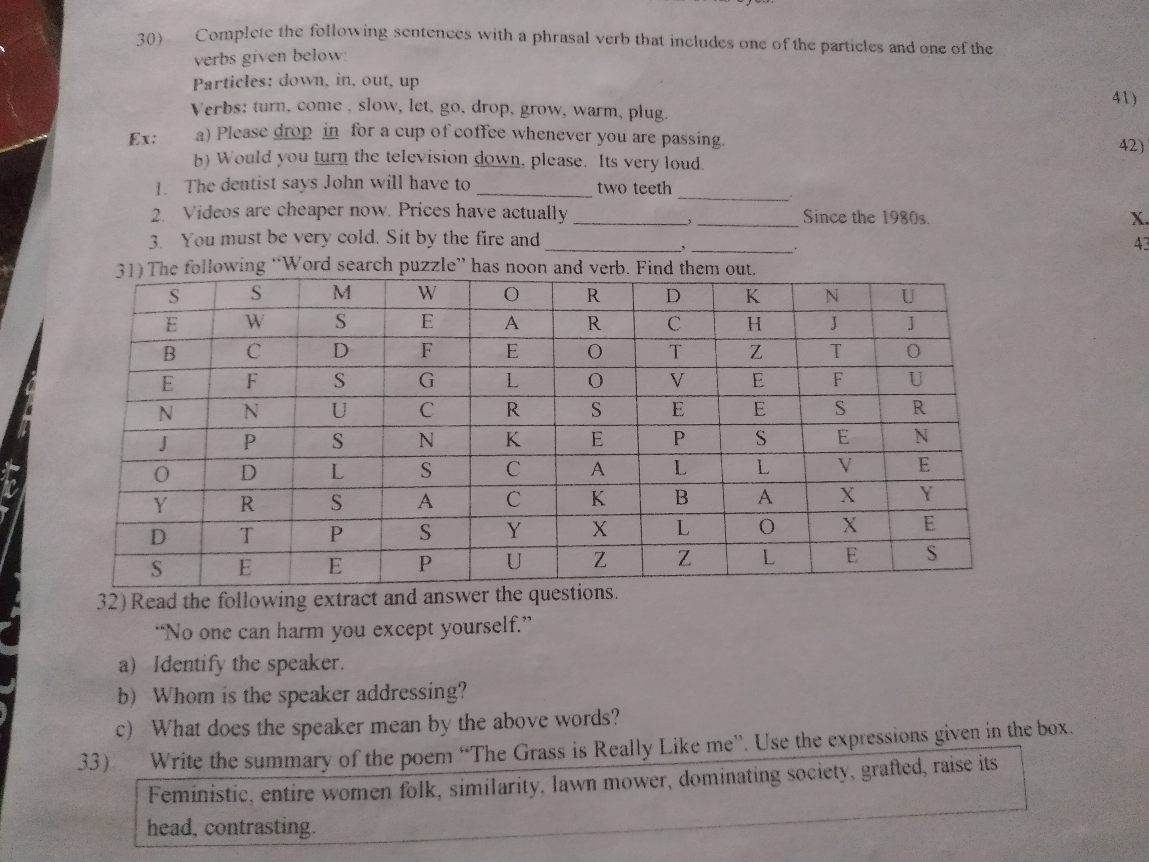 ST
30) Complete the following sentences with a phrasal verb that inclu