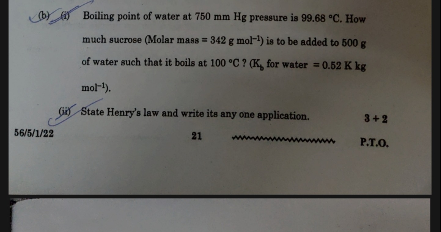 (b) (i) Boiling point of water at 750 mm Hg pressure is 99.68∘C. How m