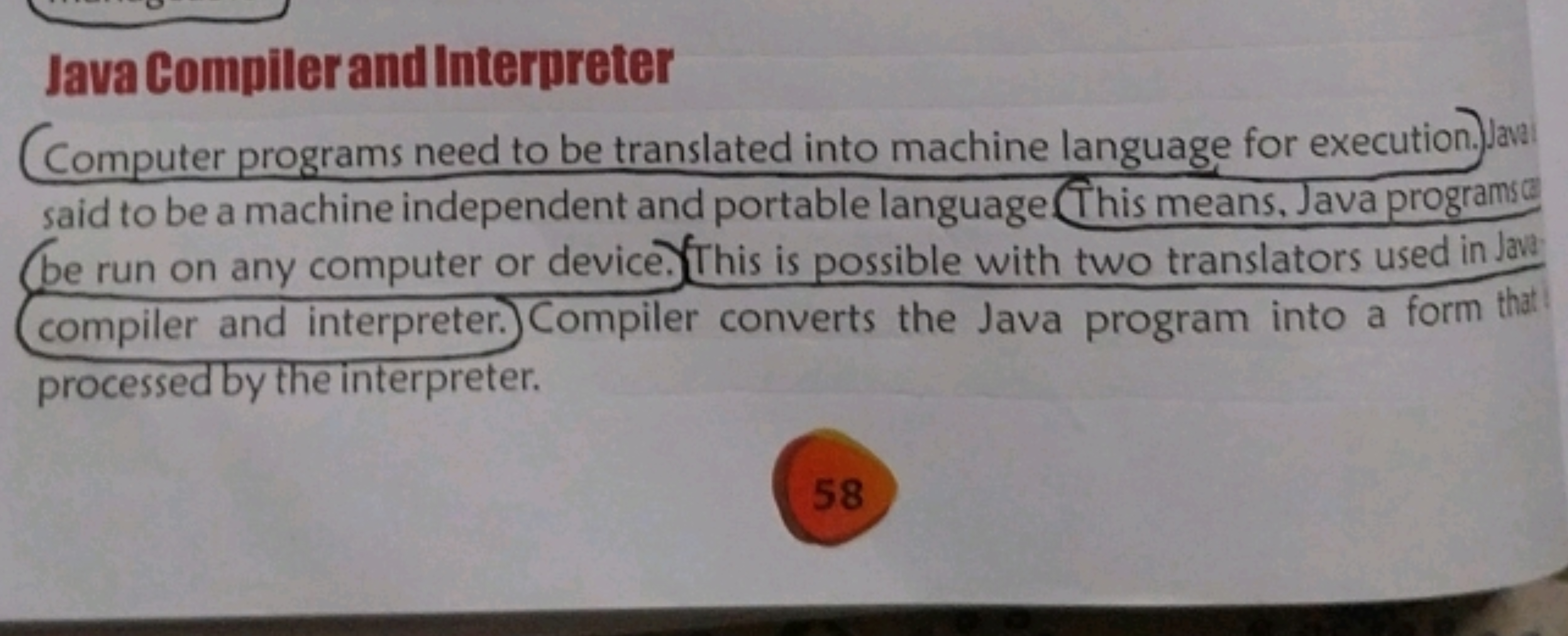 Java Compiler and Interpreter
(Computer programs need to be translated