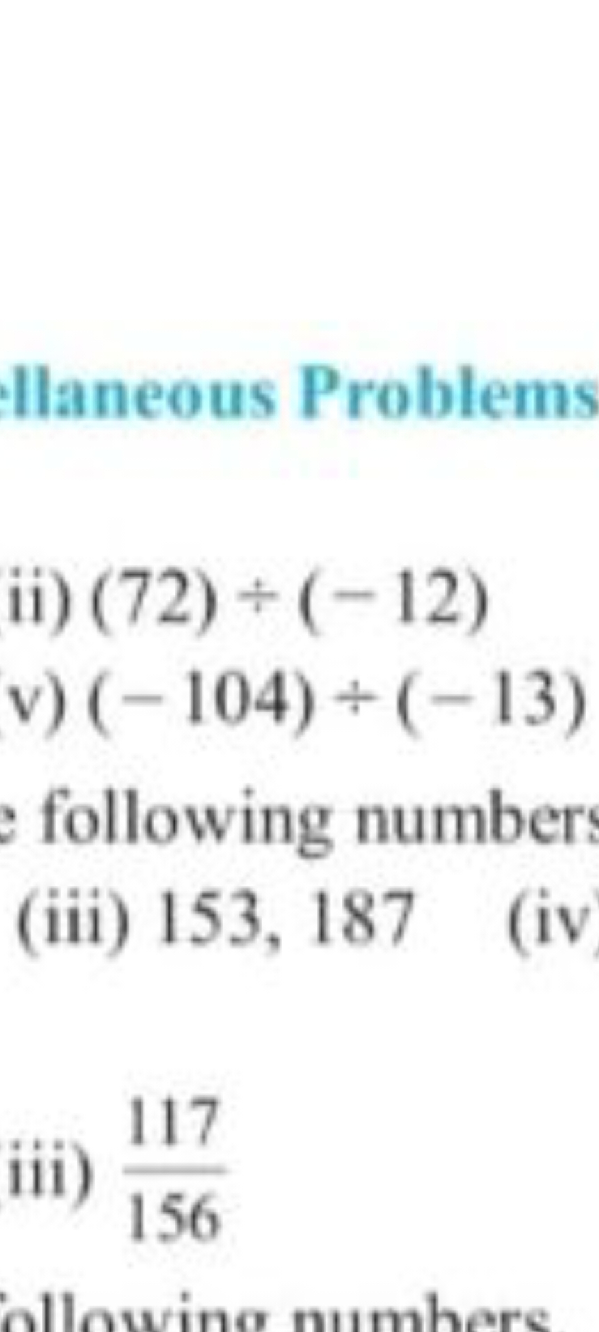 Haneous Problems
ii) (72)÷(−12)
v) (−104)÷(−13)
following number
(iii)