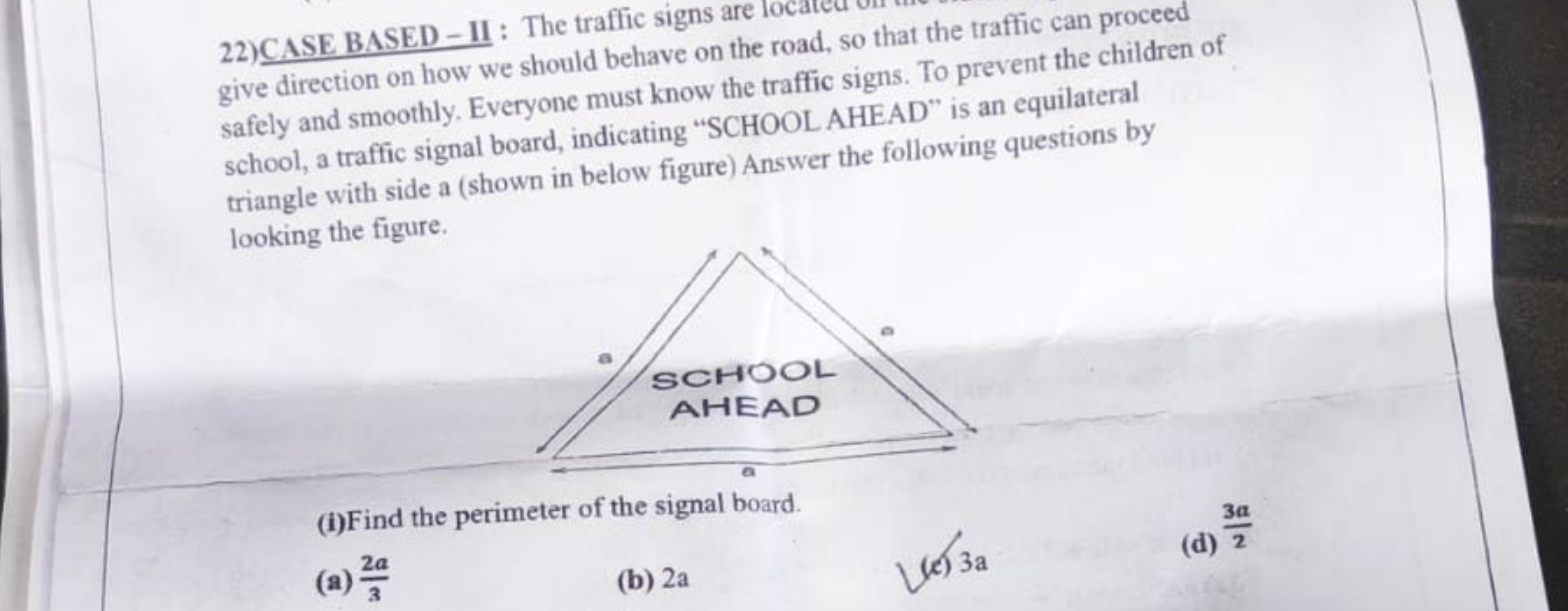 22)CASE BASED - II: The traffic signs are locale give direction on how