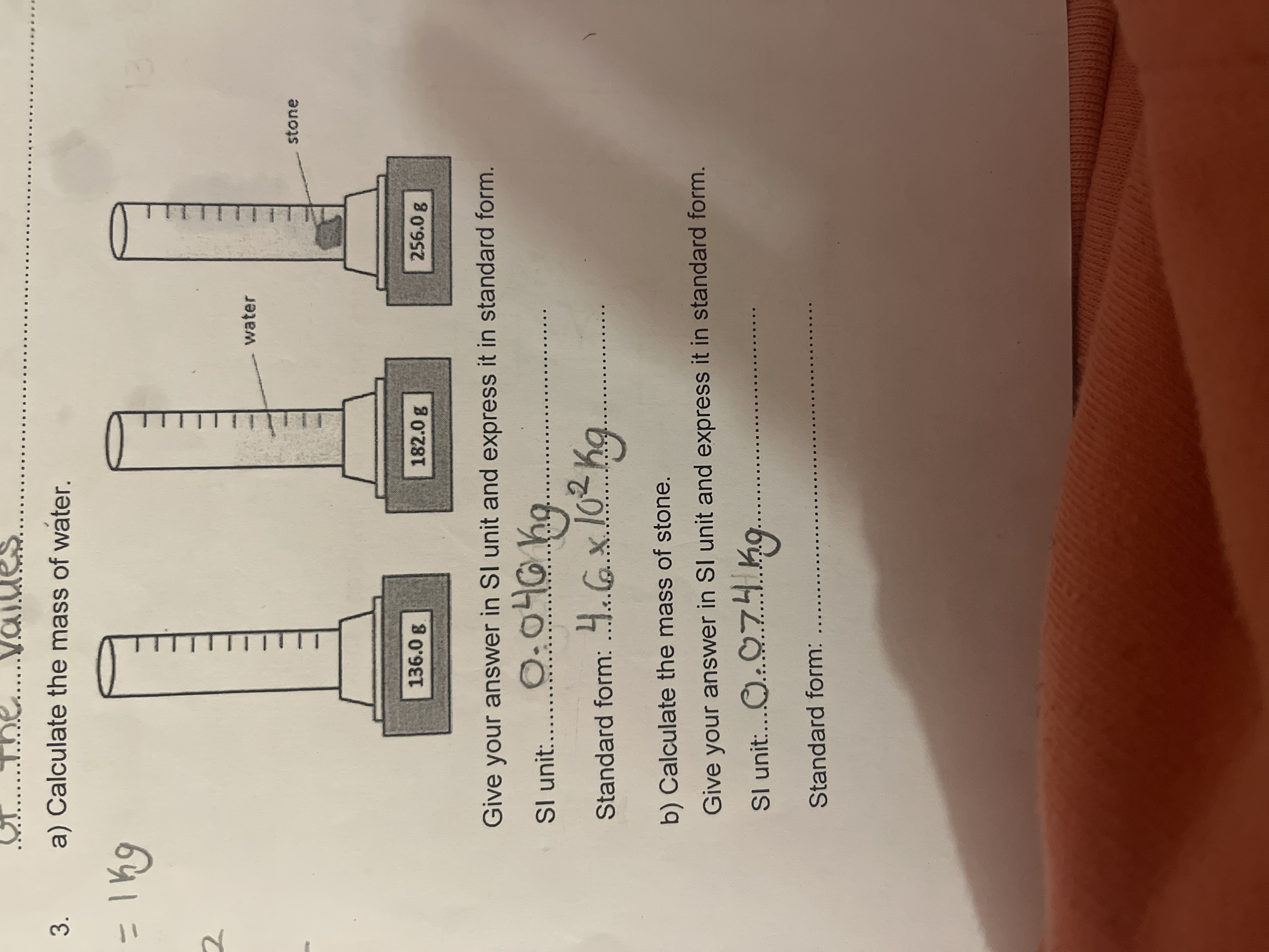 3.
= 1kg
of the values.
a) Calculate the mass of water.
2
water
stone
