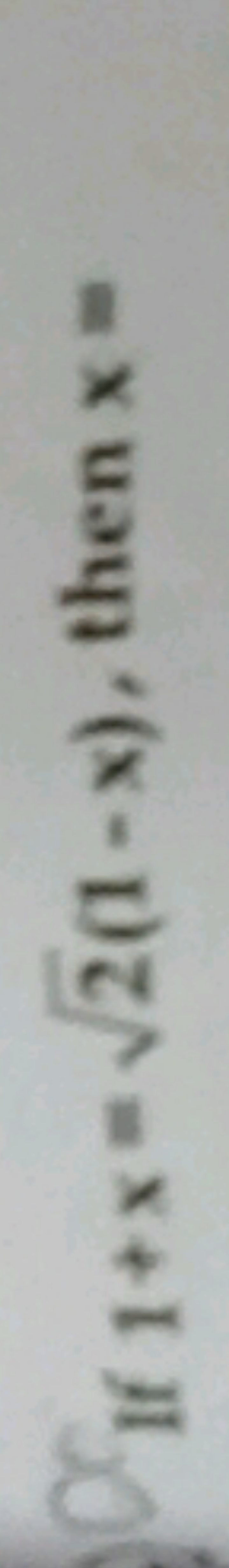 If 1+x=2​(1−x), then x=