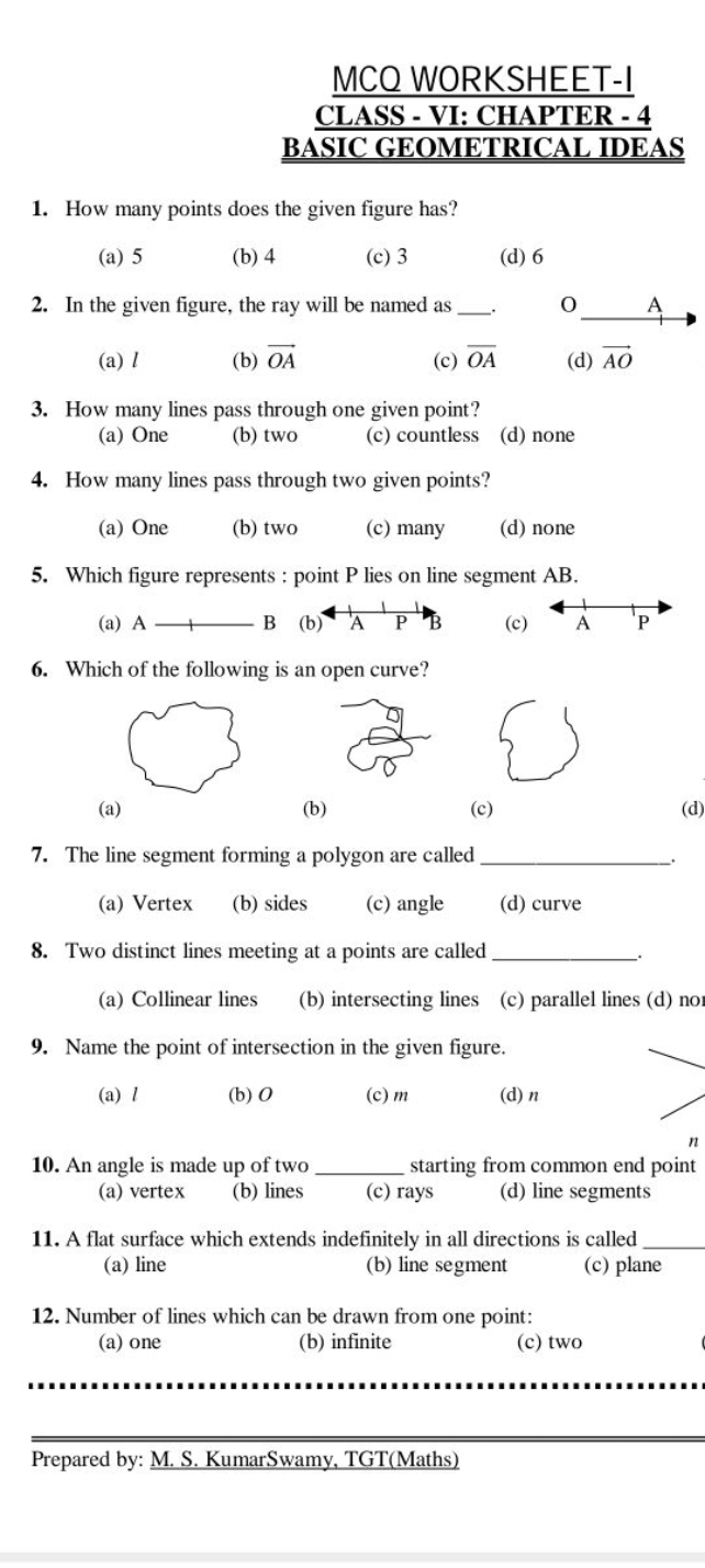 MCO WORKSHEET-I
CLASS - VI: CHAPTER - 4
BASIC GEOMETRICAL IDEAS
1. How