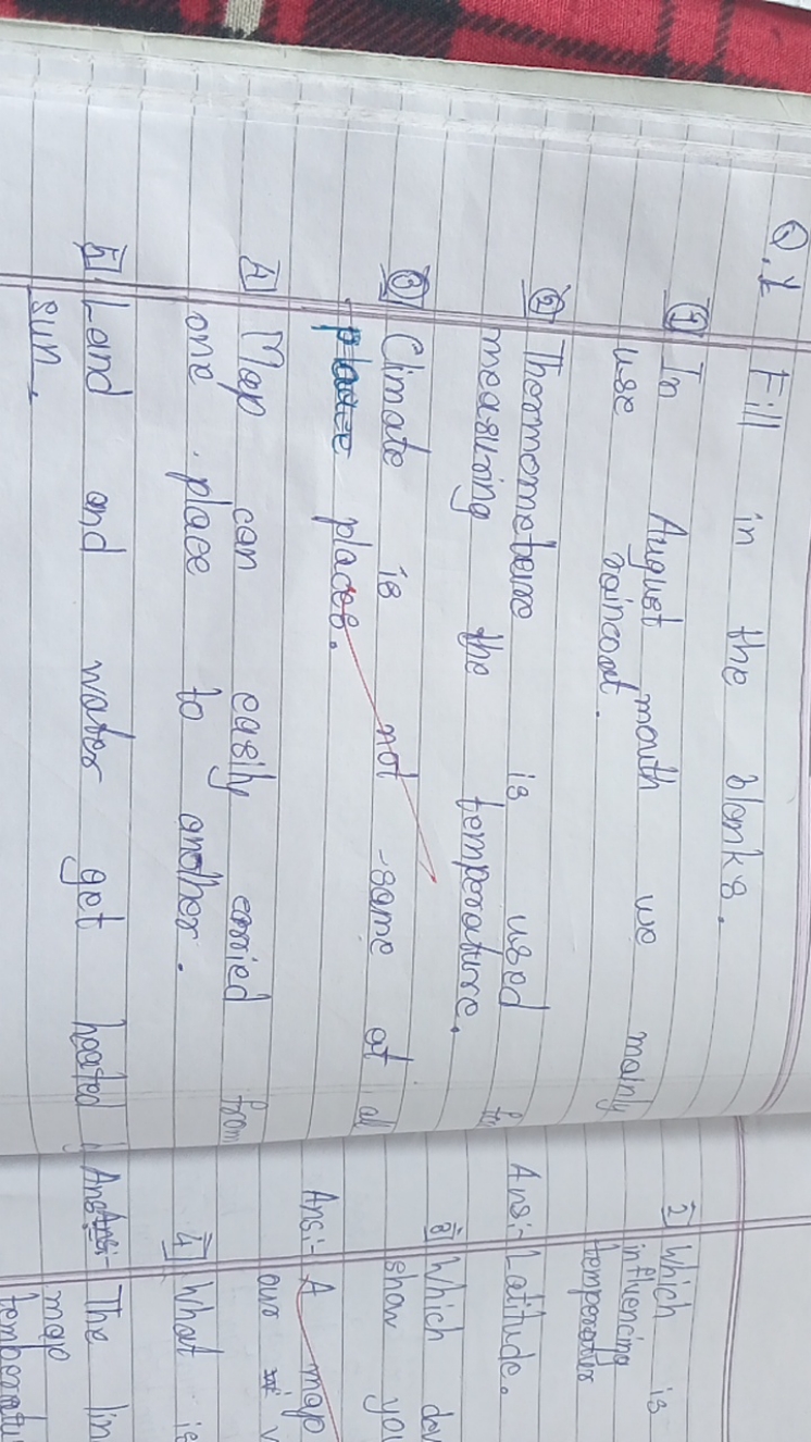 Q.1 Fill in the blanks.
(7) In August month we mains
(2) Thermometer e