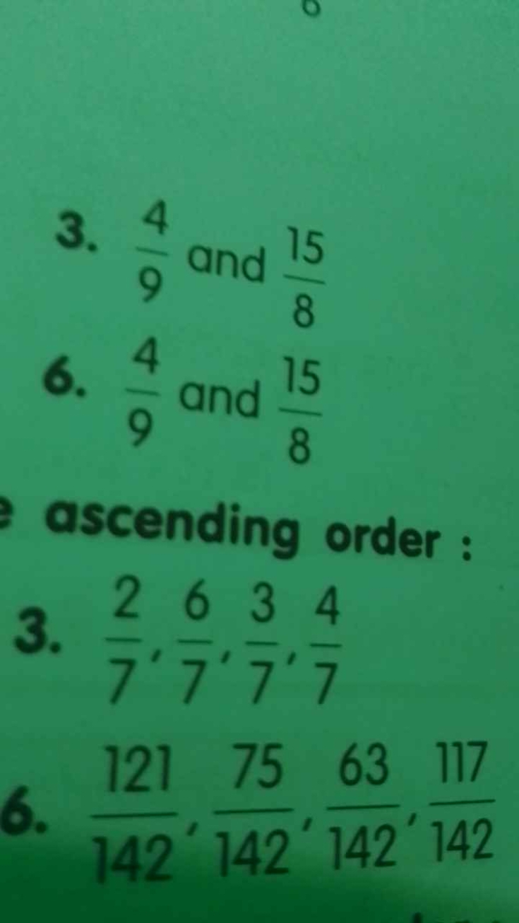 3. 94​ and 815​
6. 94​ and 815​
ascending order :
3. 72​,76​,73​,74​
6