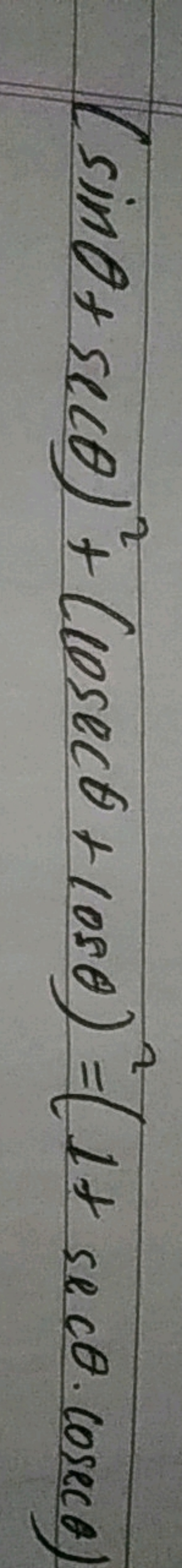 (sinθ+secθ)2+(cosecθ+cosθ)2=(1+secθ⋅cosecθ)