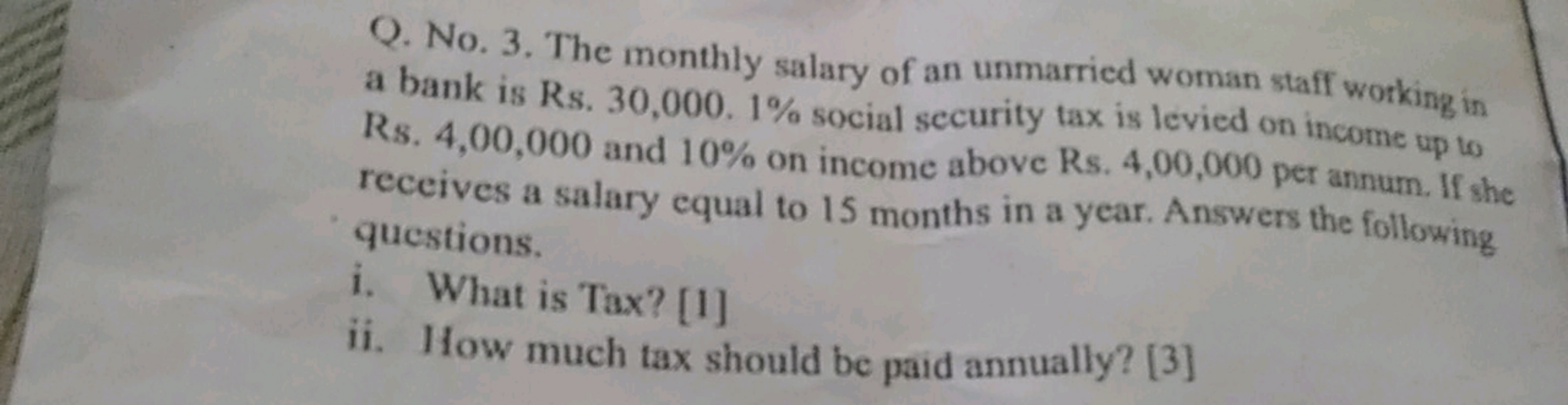 Q. No. 3. The monthly salary of an unmarried woman staff working in a 